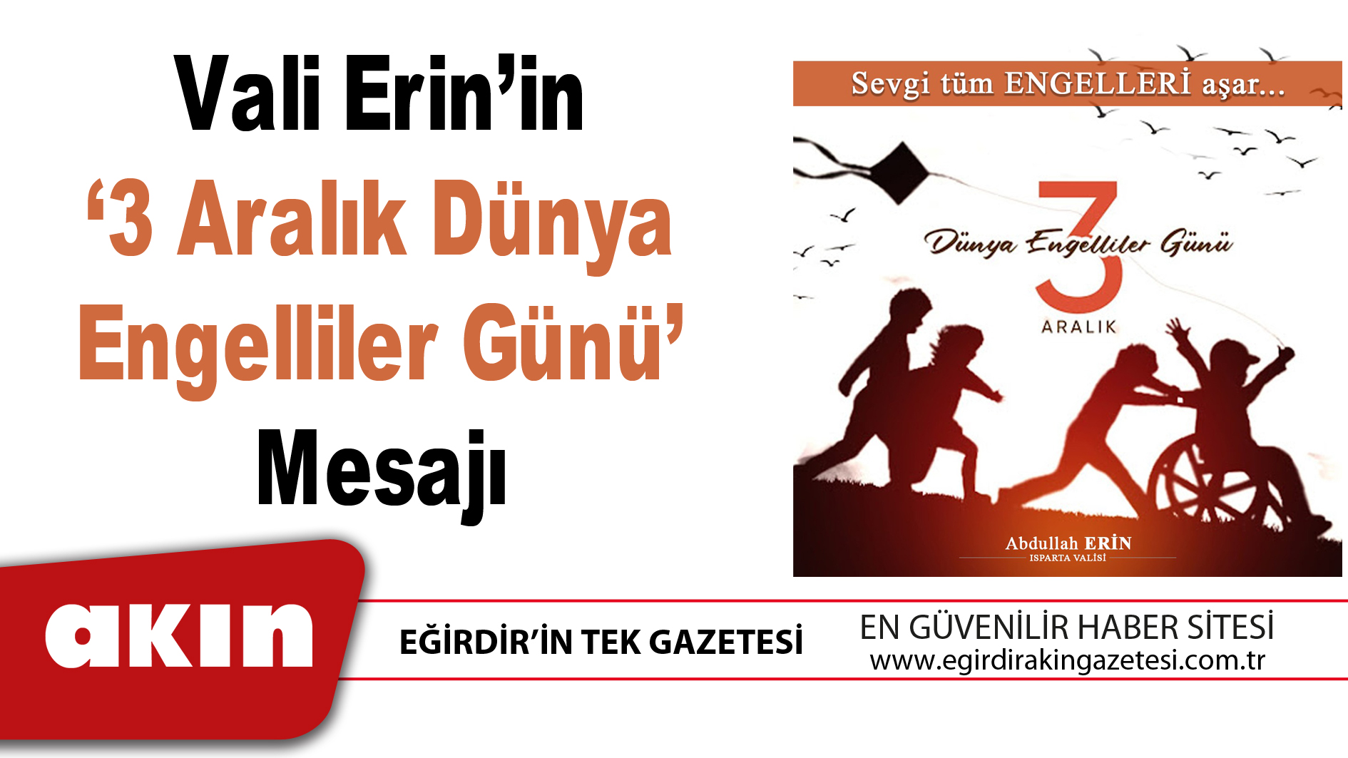 eğirdir haber,akın gazetesi,egirdir haberler,son dakika,Vali Erin’in ‘3 Aralık Dünya Engelliler Günü’ Mesajı