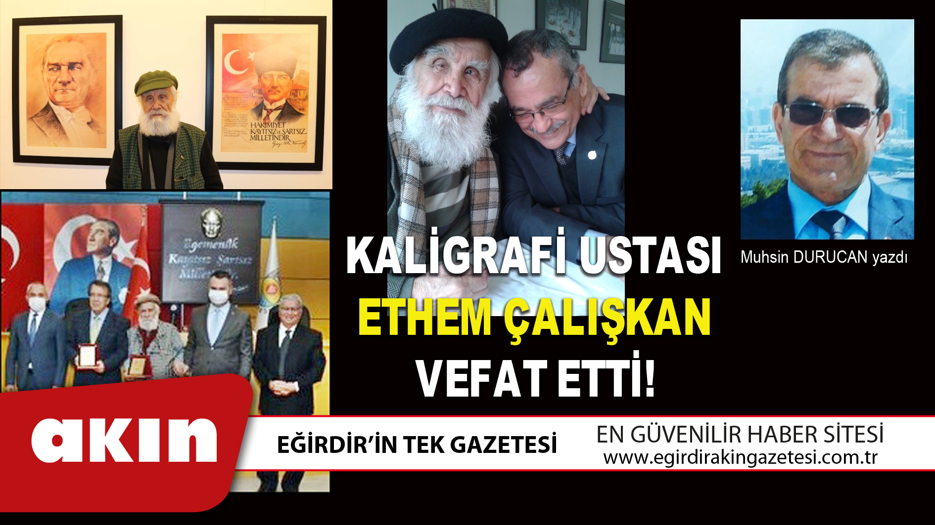 eğirdir haber,akın gazetesi,egirdir haberler,son dakika,KALİGRAFİ USTASI ETHEM ÇALIŞKAN VEFAT ETTİ!