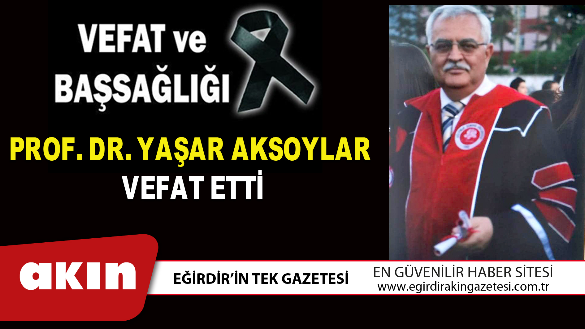 PROF. DR. YAŞAR AKSOYLAR VEFAT ETTİ