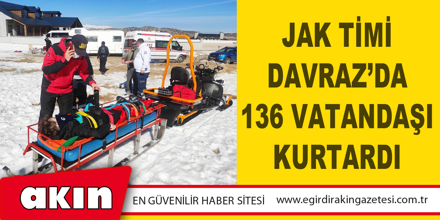 JAK TİMİ DAVRAZ’DA 136 VATANDAŞI KURTARDI