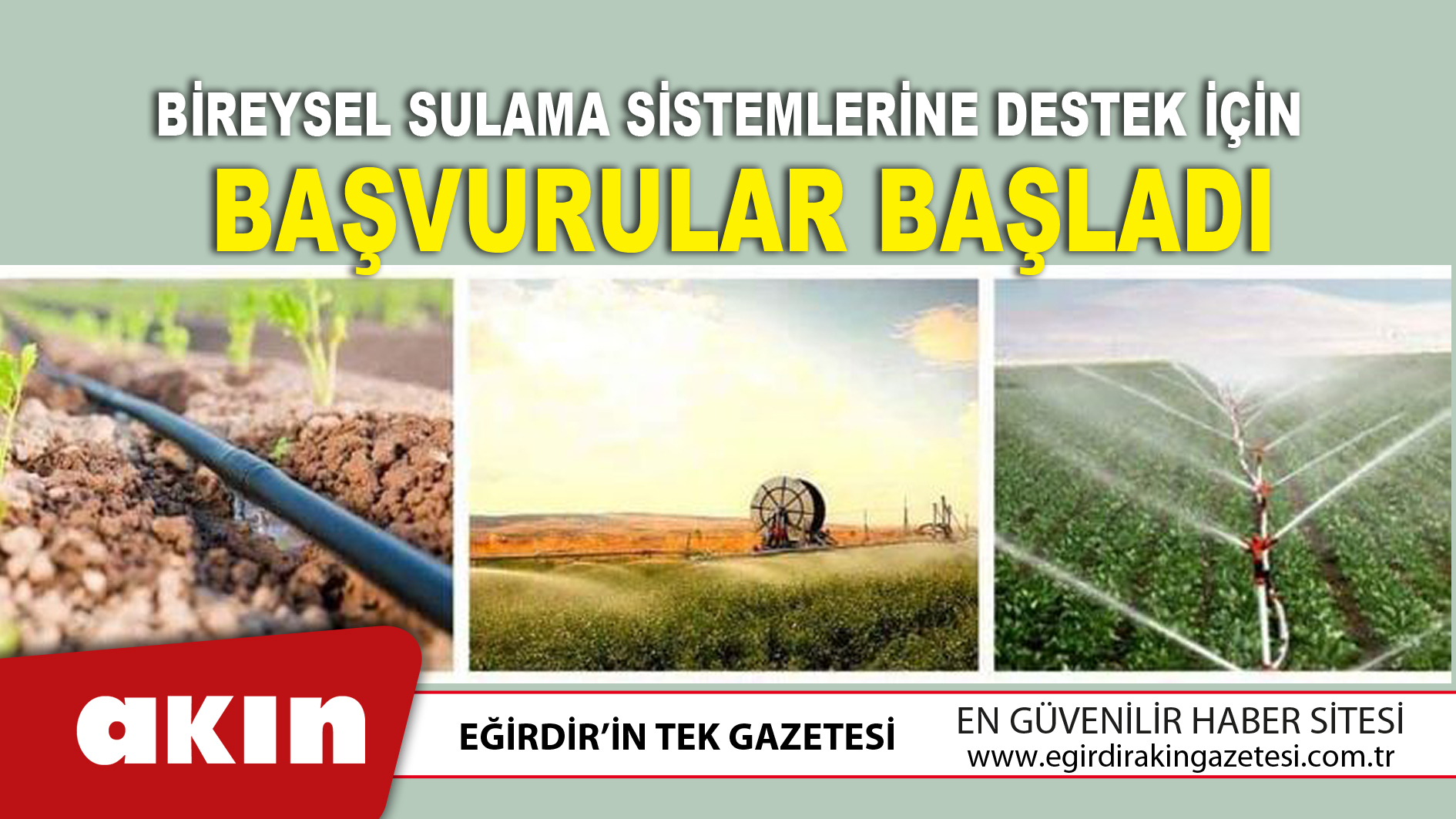 eğirdir haber,akın gazetesi,egirdir haberler,son dakika,Bireysel Sulama Sistemlerine Destek İçin Başvurular Başladı