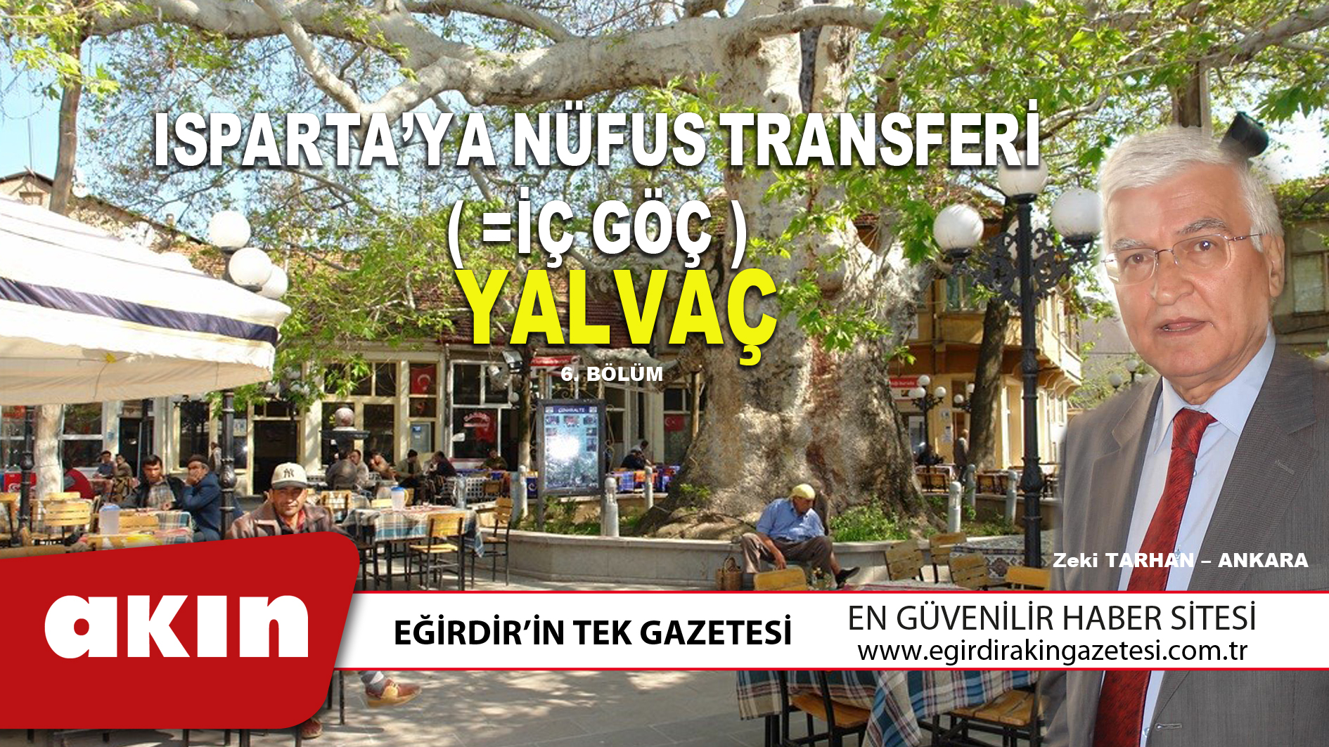 ISPARTA’YA NÜFUS TRANSFERİ ( =İÇ GÖÇ ) YALVAÇ (6. Bölüm)