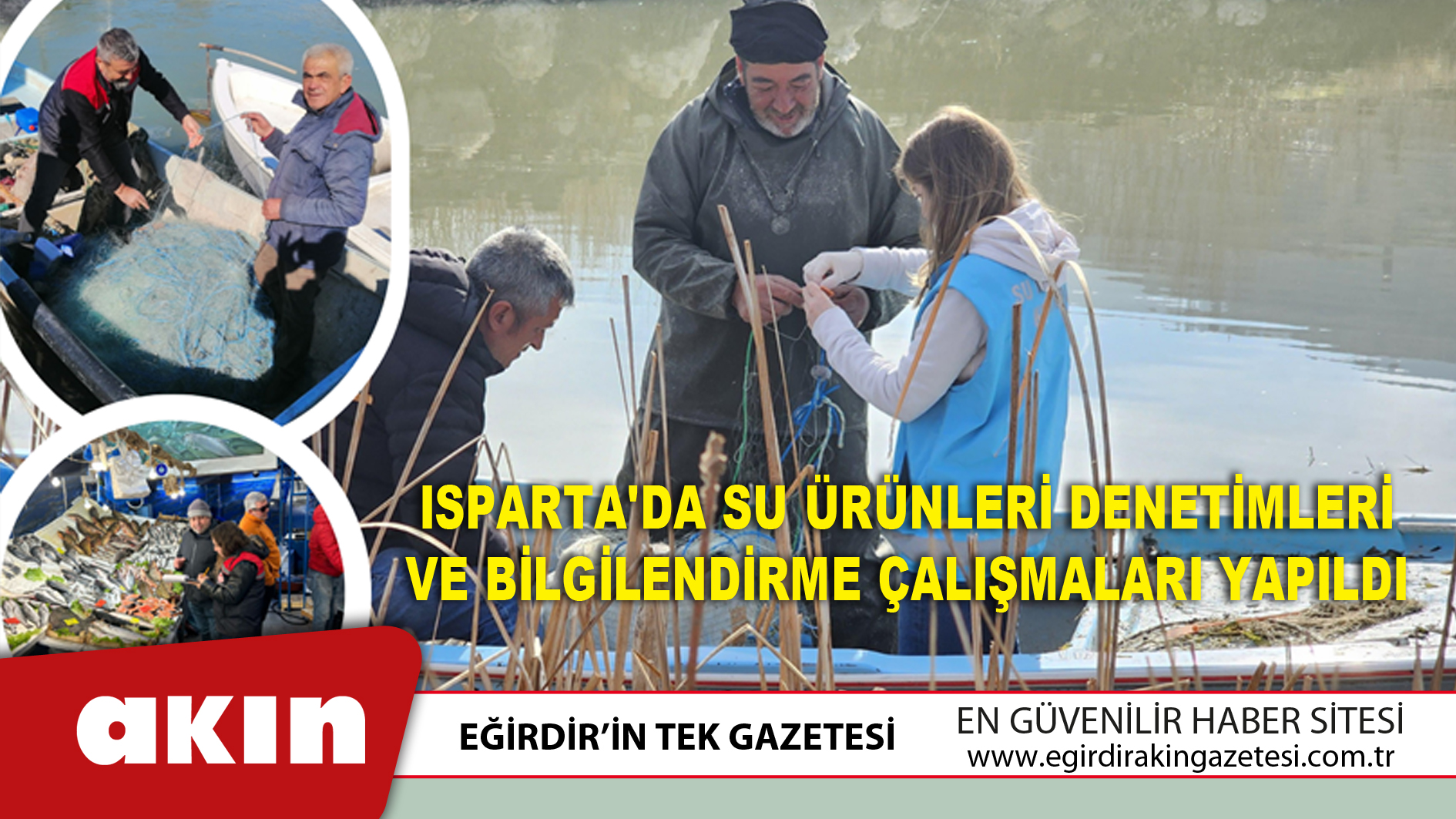 eğirdir haber,akın gazetesi,egirdir haberler,son dakika,Isparta'da Su Ürünleri Denetimleri Ve Bilgilendirme Çalışmaları Yapıldı