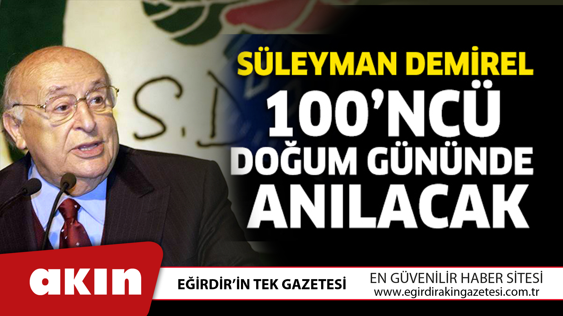 Süleyman Demirel 100’ncü doğum gününde anılacak