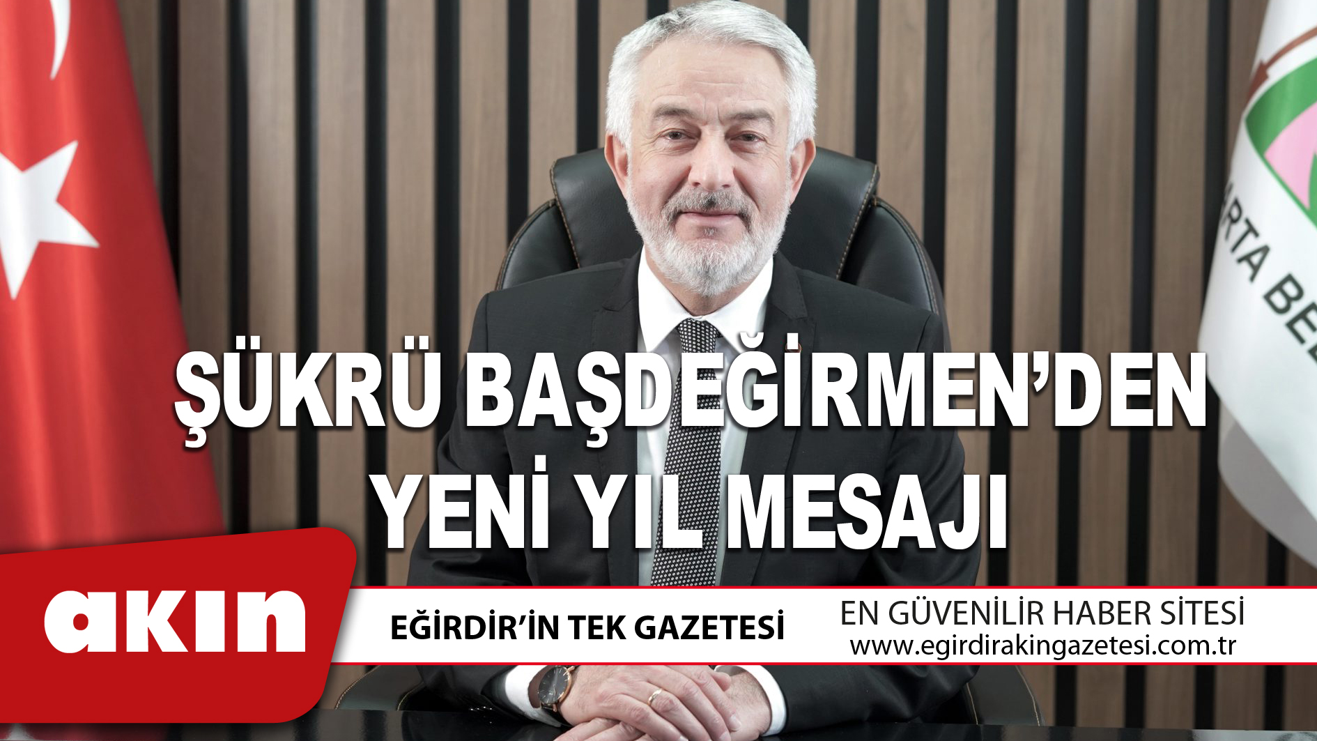 ŞÜKRÜ BAŞDEĞİRMEN’DEN YENİ YIL MESAJI