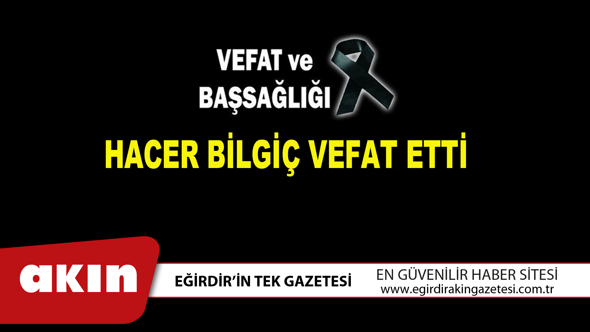 HACER BİLGİÇ VEFAT ETTİ