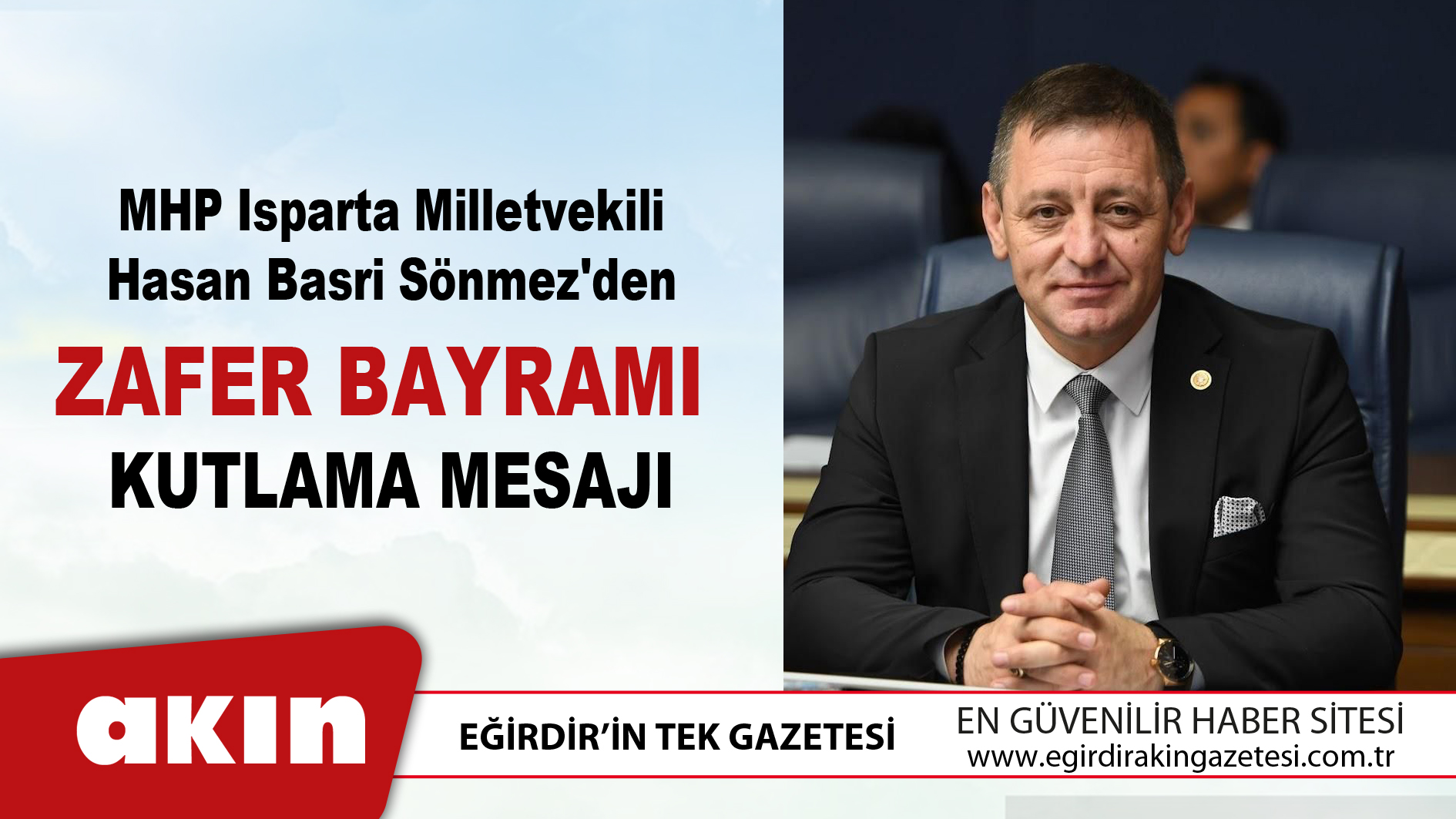 eğirdir haber,akın gazetesi,egirdir haberler,son dakika,MHP Isparta Milletvekili Hasan Basri Sönmez'den Zafer Bayramı Kutlama Mesajı