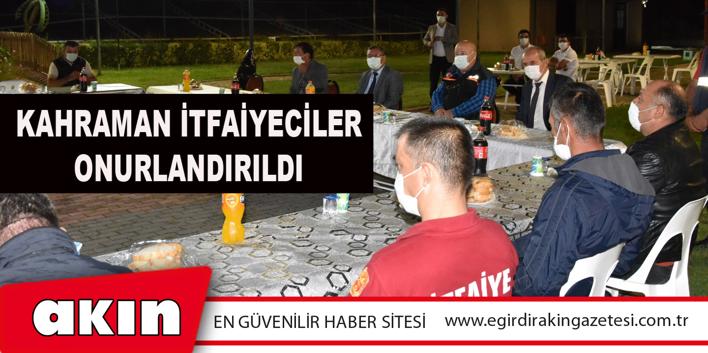 Kahraman İtfaiyeciler Onurlandırıldı