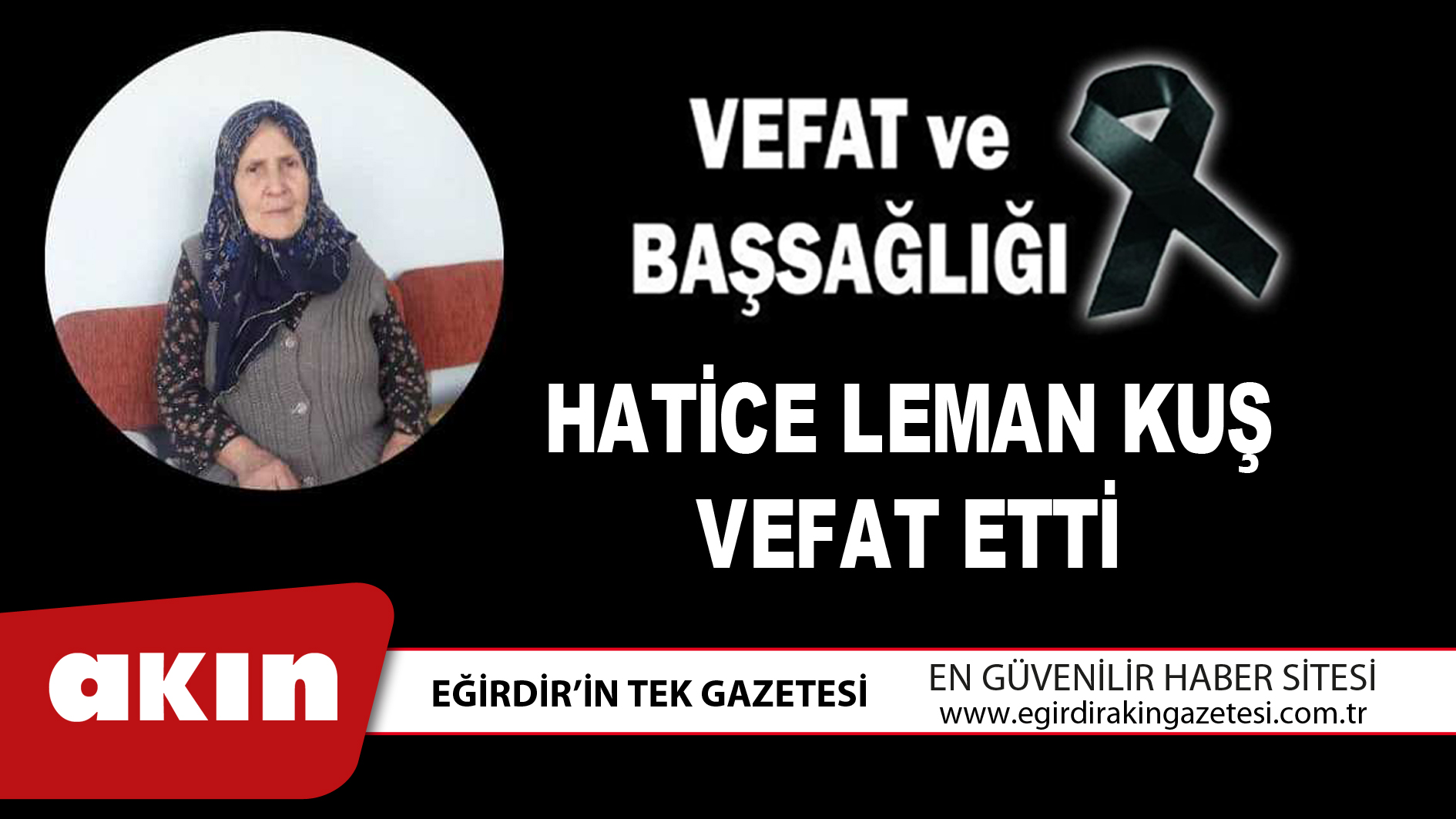 HATİCE LEMAN KUŞ VEFAT ETTİ