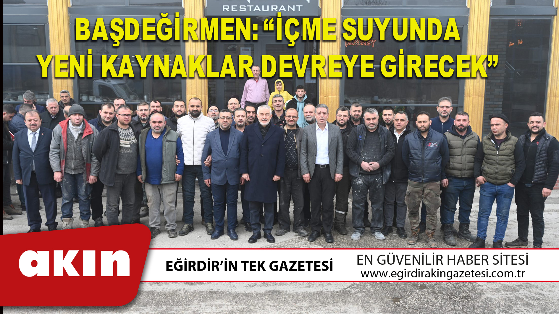 BAŞDEĞİRMEN: “İÇME SUYUNDA YENİ KAYNAKLAR DEVREYE GİRECEK”