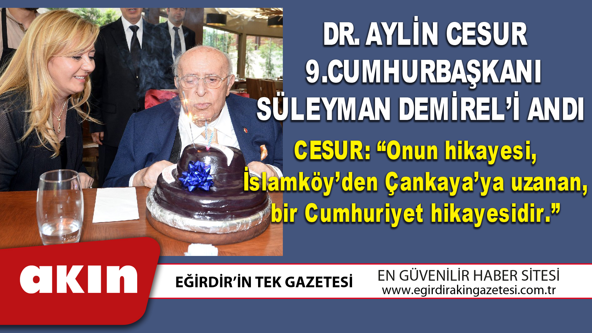 DR.AYLİN CESUR 9.CUMHURBAŞKANI SÜLEYMAN DEMİREL’İ ANDI