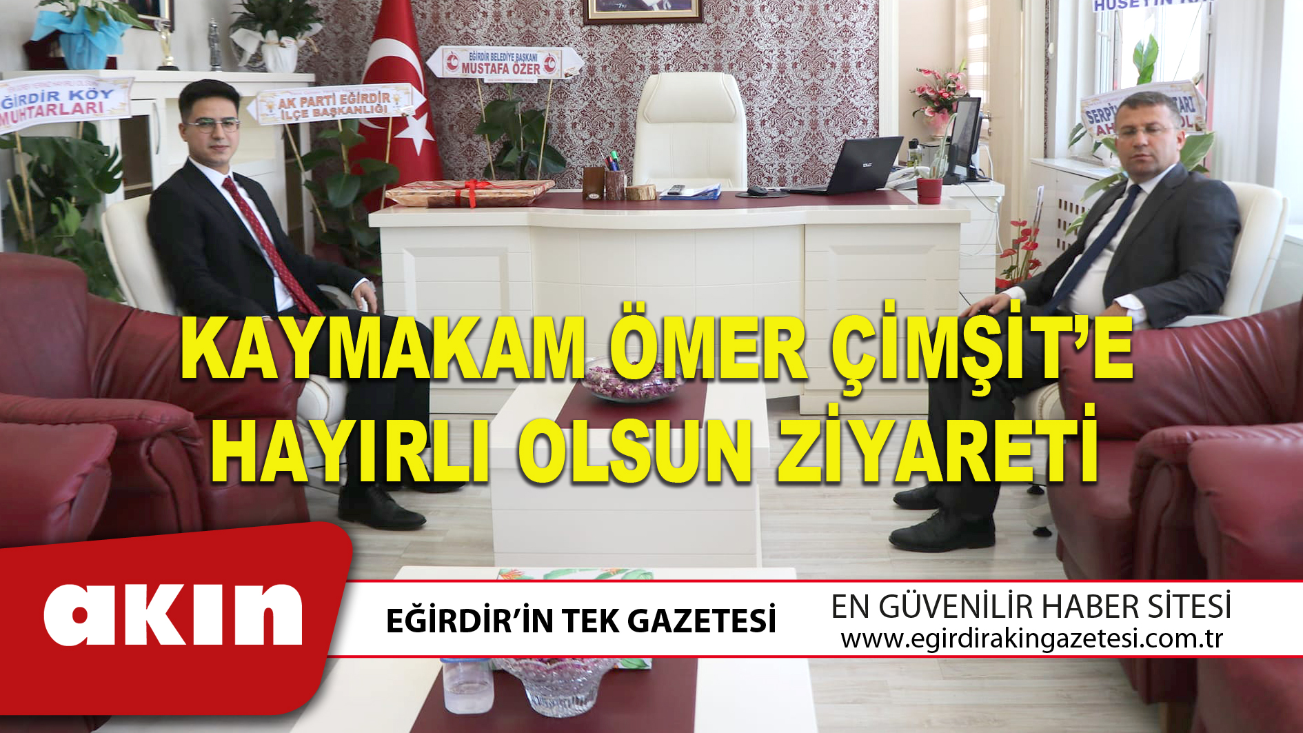 Kaymakam Ömer Çimşit’e Hayırlı Olsun Ziyareti