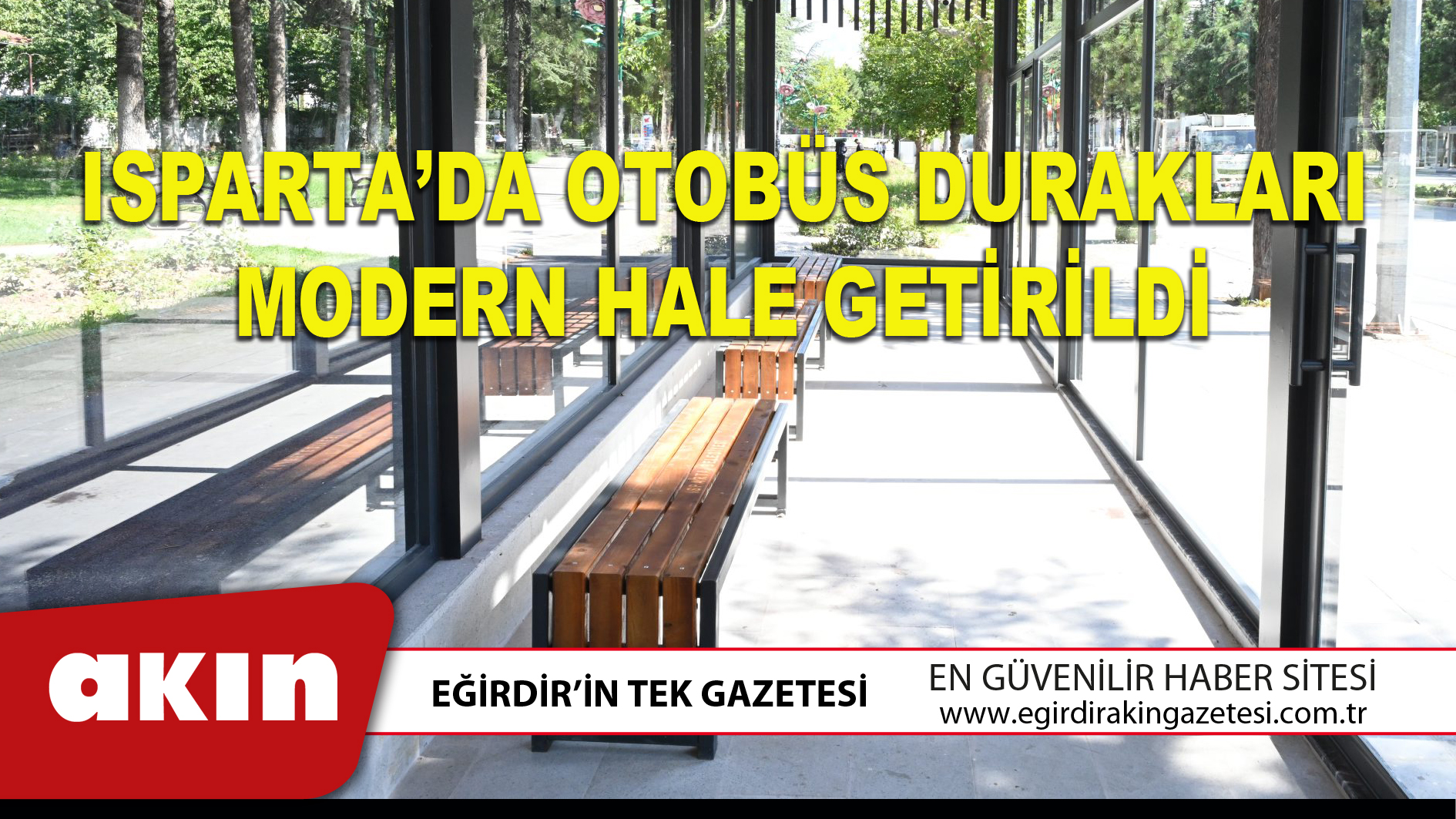 ISPARTA’DA OTOBÜS DURAKLARI MODERN HALE GETİRİLDİ