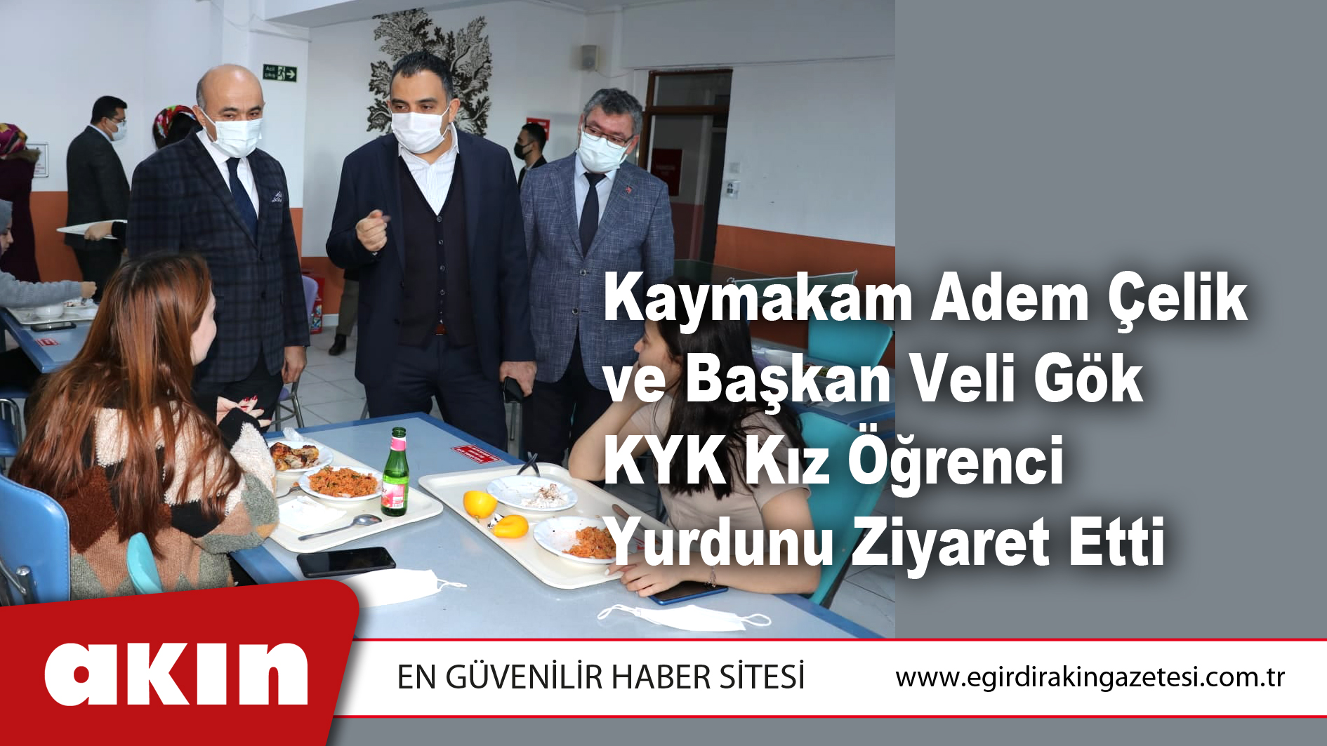 Kaymakam Adem Çelik ve Başkan Veli Gök  KYK Kız Öğrenci Yurdunu Ziyaret Etti