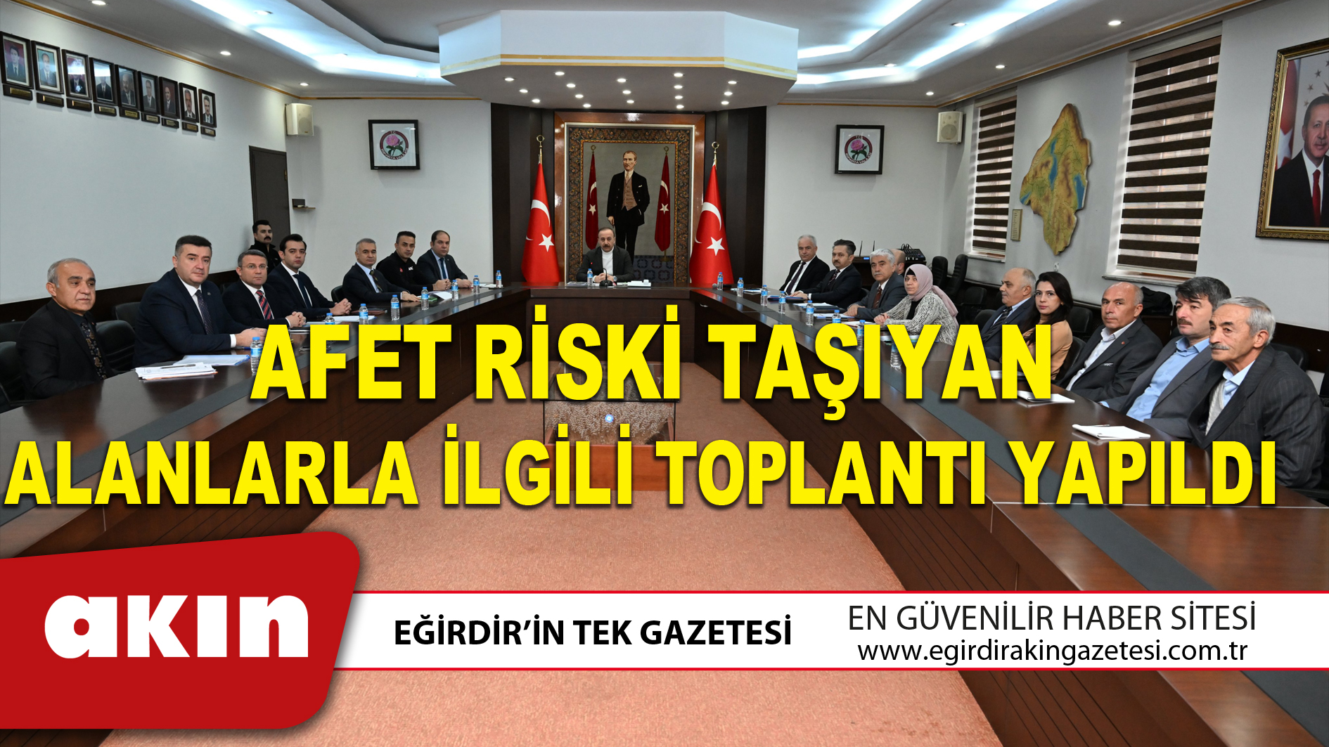 AFET RİSKİ TAŞIYAN ALANLARLA İLGİLİ TOPLANTI YAPILDI