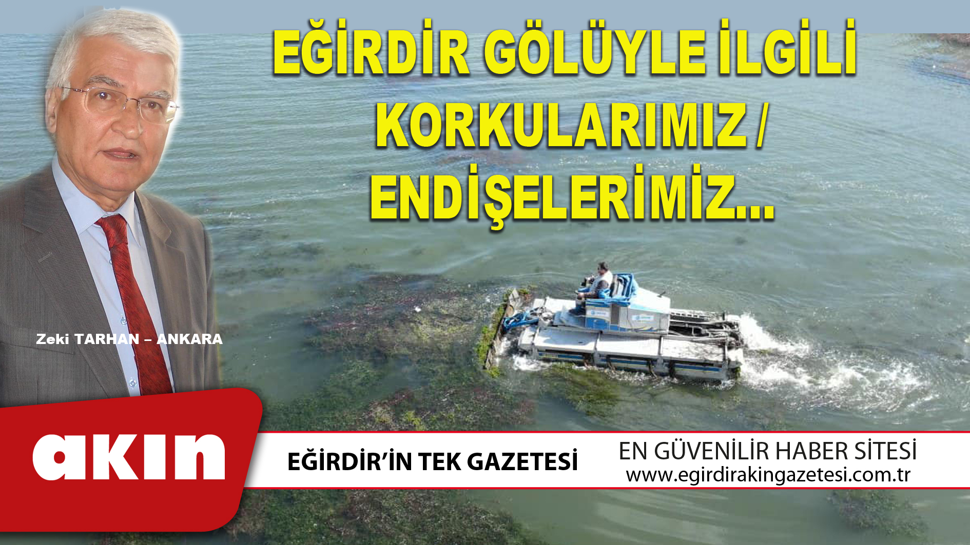 EĞİRDİR GÖLÜYLE İLGİLİ  KORKULARIMIZ / ENDİŞELERİMİZ…