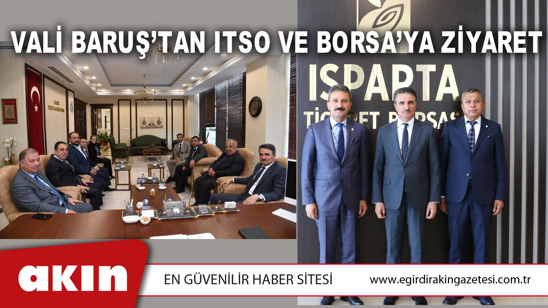 VALİ BARUŞ’TAN ITSO VE BORSA’YA ZİYARET