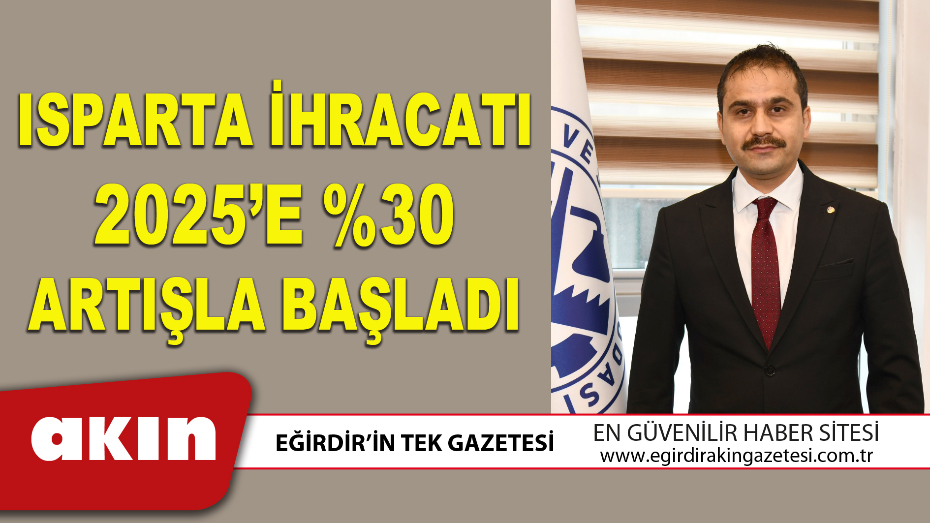 ISPARTA İHRACATI 2025’E %30 ARTIŞLA BAŞLADI