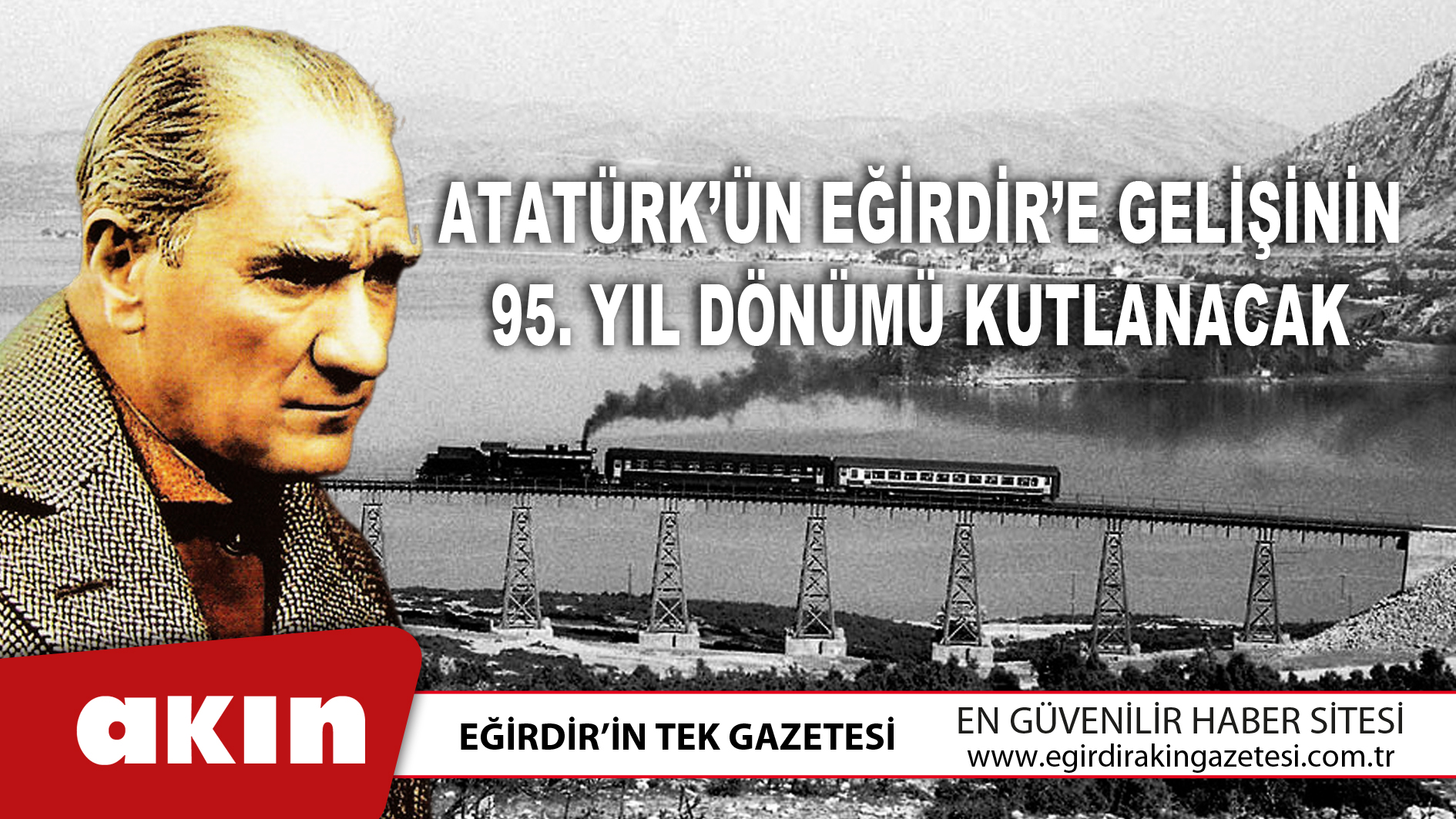 Atatürk’ün Eğirdir’e Gelişinin 95. Yıl Dönümü Kutlanacak