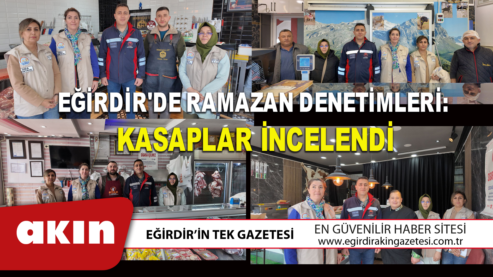 EĞİRDİR'DE RAMAZAN DENETİMLERİ: KASAPLAR İNCELENDİ