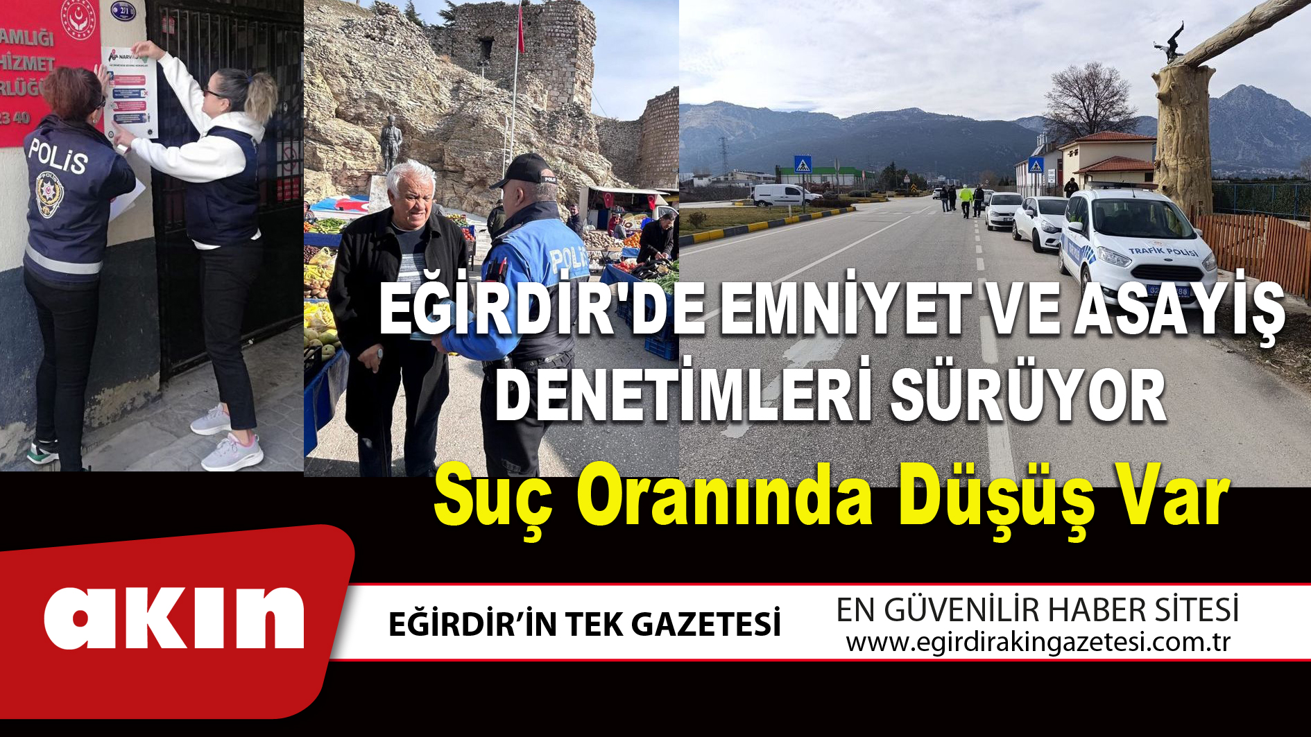 EĞİRDİR'DE EMNİYET VE ASAYİŞ DENETİMLERİ SÜRÜYOR