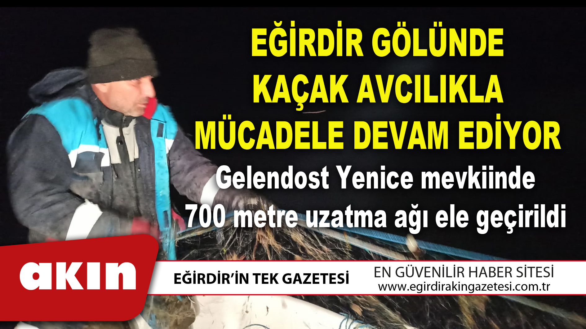 Eğirdir Gölünde Kaçak Avcılıkla Mücadele Devam Ediyor