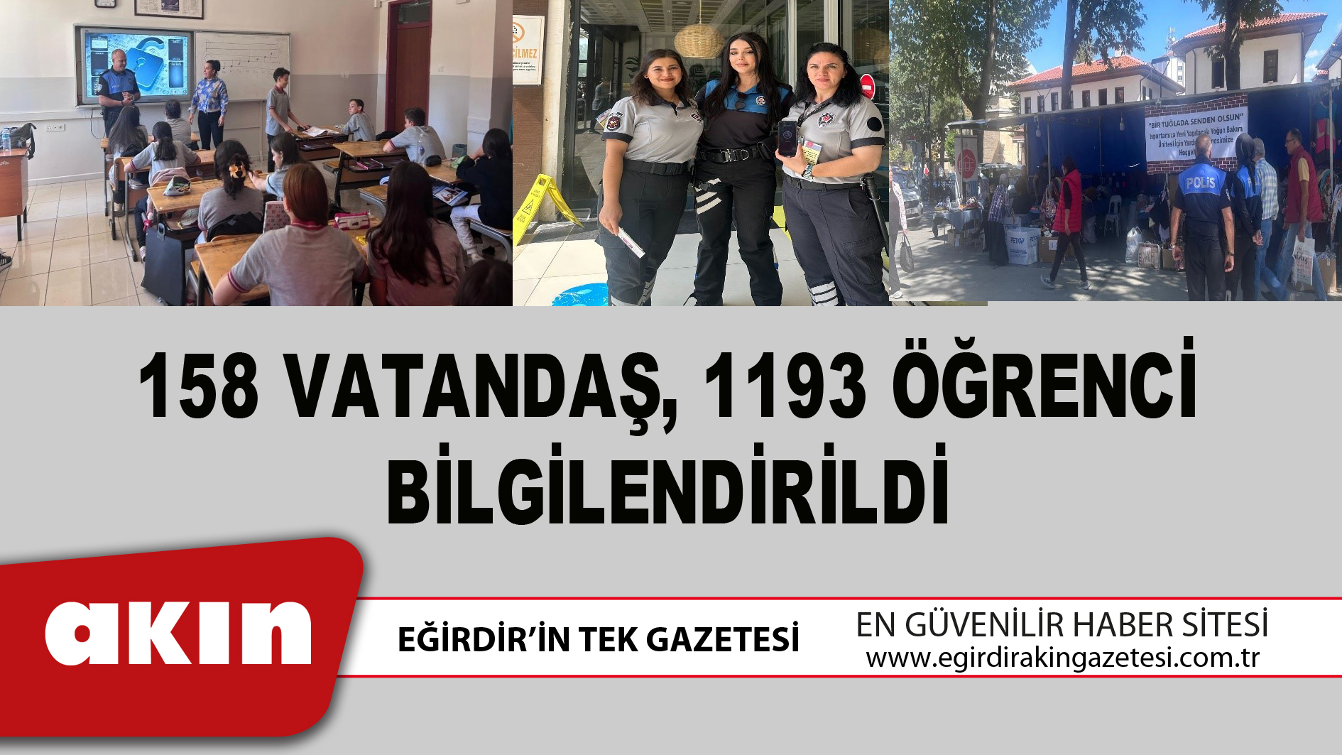 158 VATANDAŞ, 1193 ÖĞRENCİ BİLGİLENDİRİLDİ