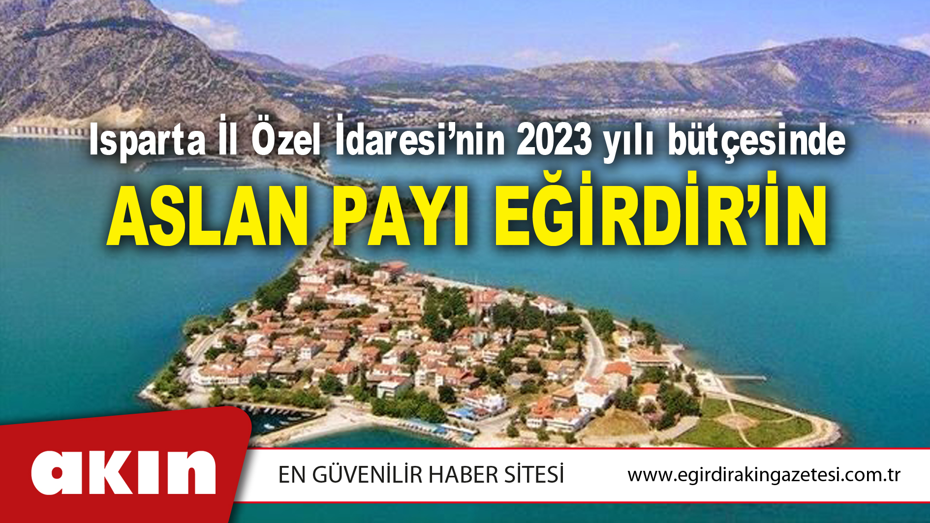 ASLAN PAYI EĞİRDİR’İN