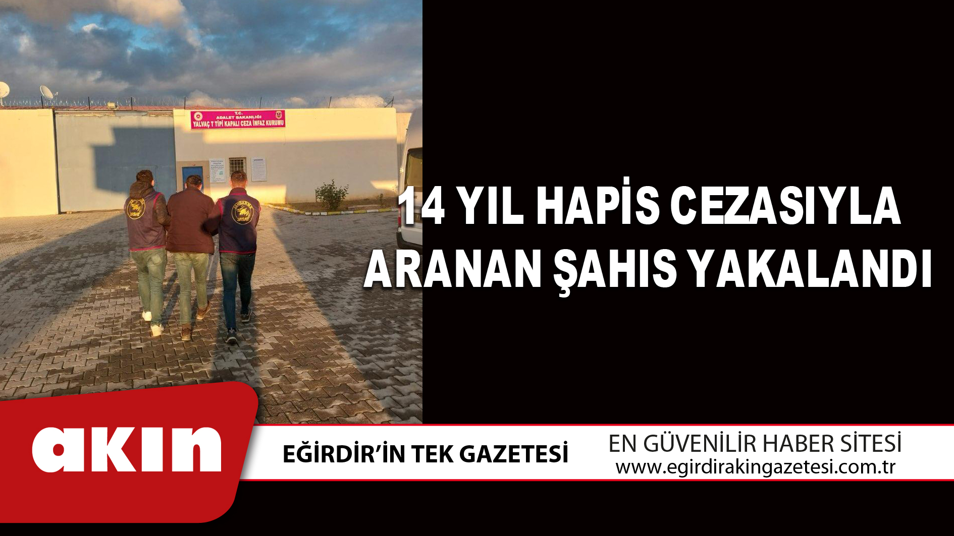 14 yıl hapis cezasıyla aranan şahıs yakalandı