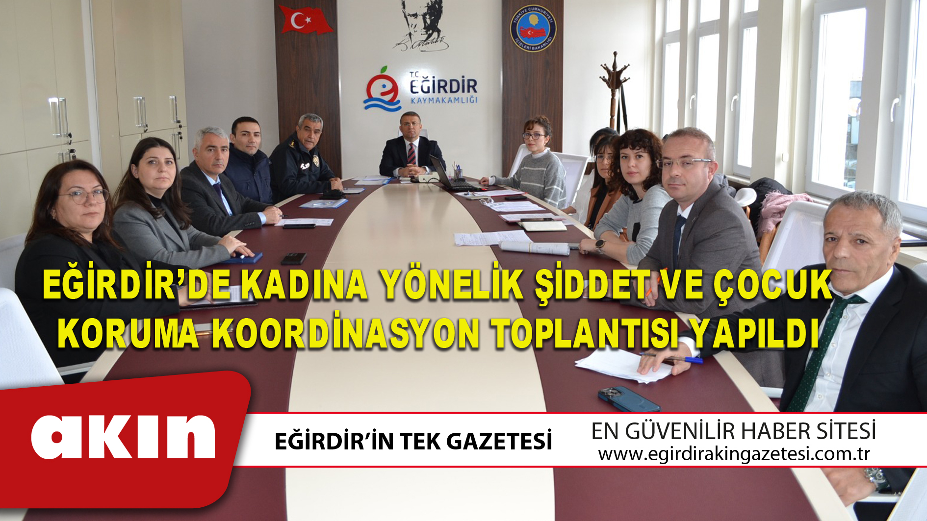 EĞİRDİR’DE KADINA YÖNELİK ŞİDDET VE ÇOCUK  KORUMA KOORDİNASYON TOPLANTISI YAPILDI