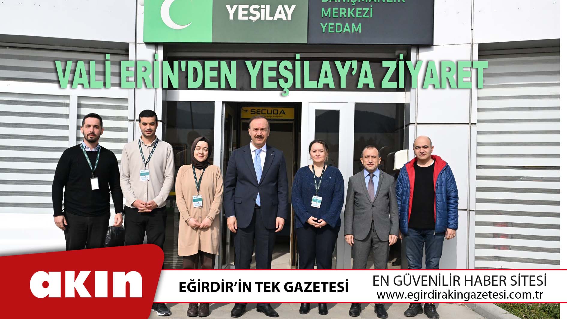 eğirdir haber,akın gazetesi,egirdir haberler,son dakika,Vali Erin'den Yeşilay’a Ziyaret