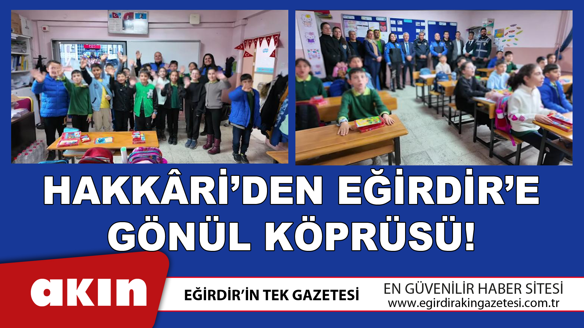 Hakkâri’den Eğirdir'e Gönül Köprüsü!