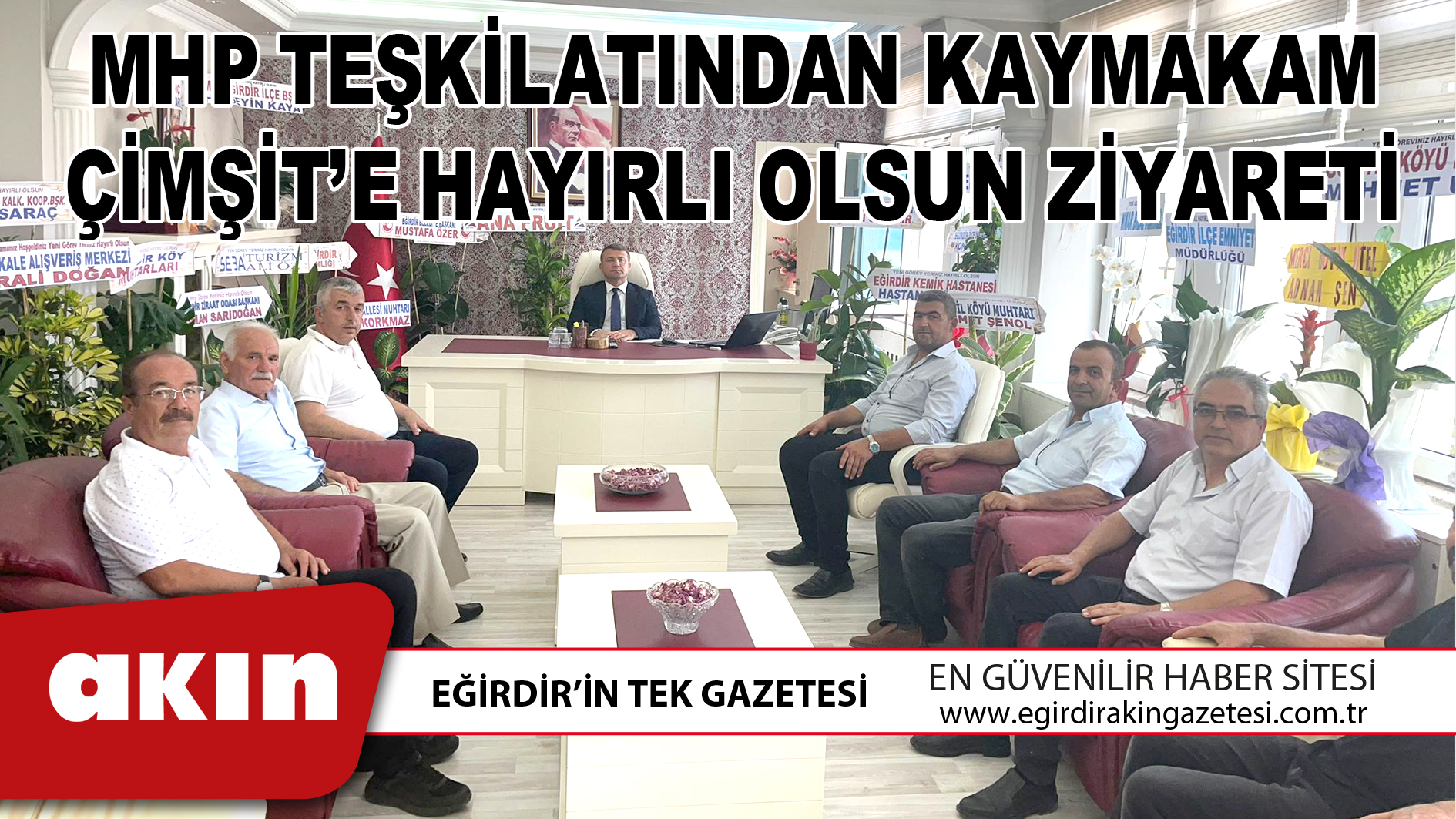 MHP TEŞKİLATINDAN KAYMAKAM ÇİMŞİT’E HAYIRLI OLSUN ZİYARETİ