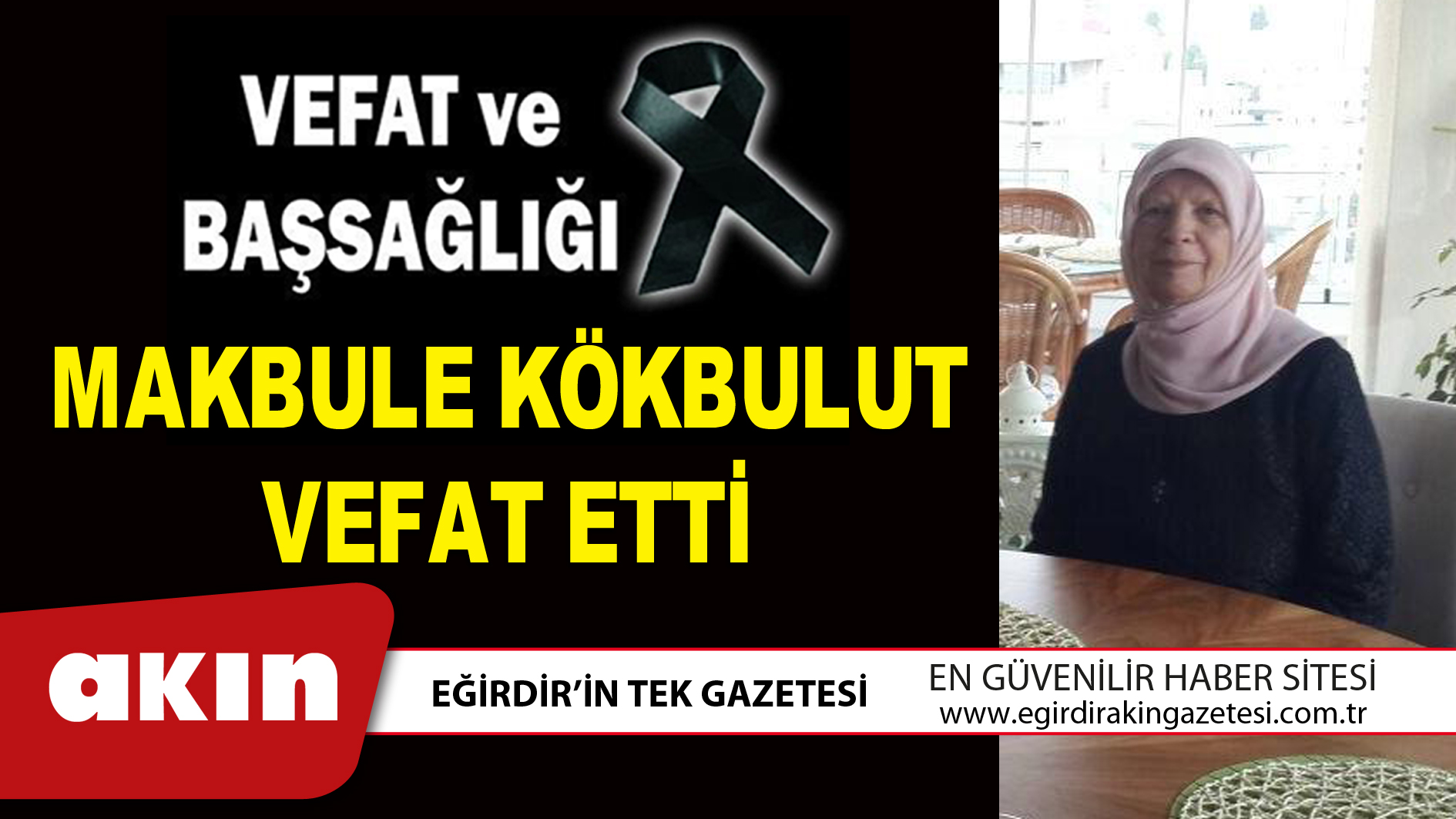 MAKBULE KÖKBULUT VEFAT ETTİ