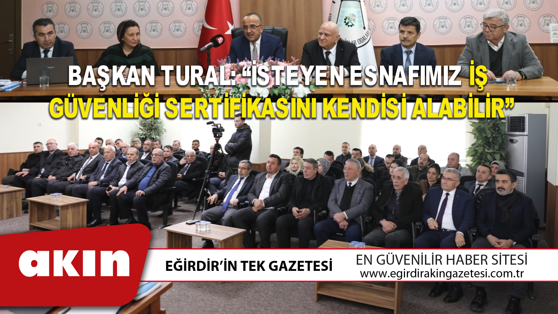 BAŞKAN TURAL: “İSTEYEN ESNAFIMIZ İŞ GÜVENLİĞİ SERTİFİKASINI KENDİSİ ALABİLİR”