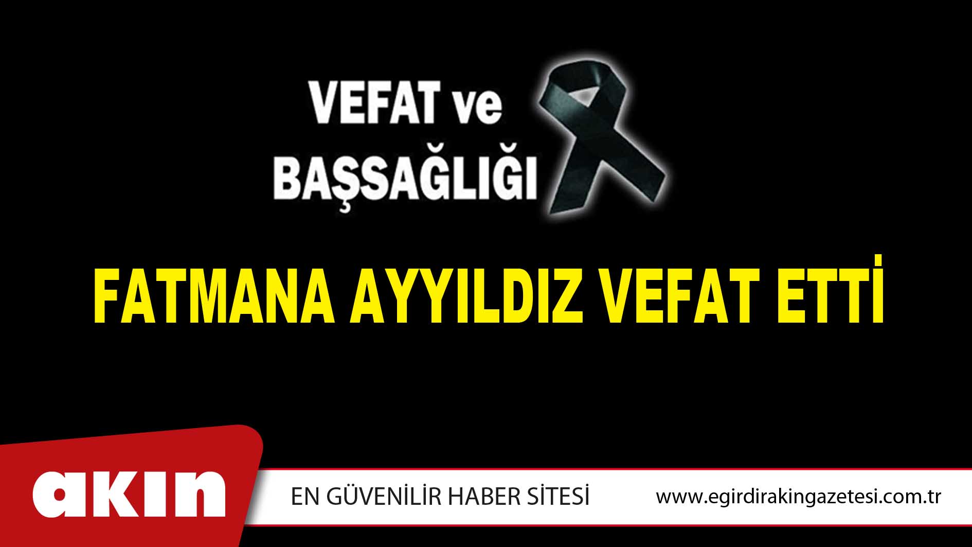 FATMANA AYYILDIZ VEFAT ETTİ