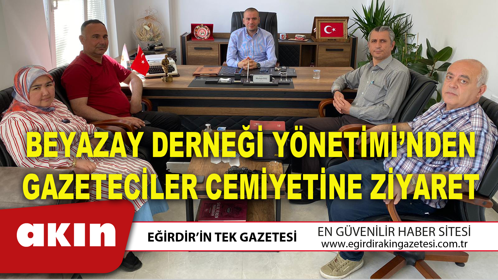 BEYAZAY DERNEĞİ YÖNETİMİ’NDEN GAZETECİLER CEMİYETİNE ZİYARET