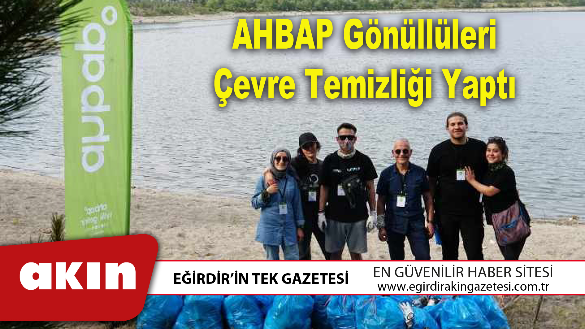 AHBAP Gönüllüleri Çevre Temizliği Yaptı