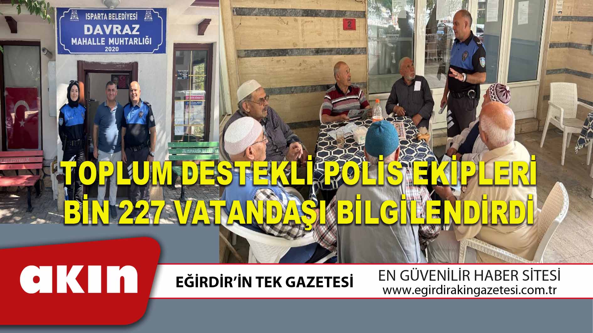 TOPLUM DESTEKLİ POLİS EKİPLERİ BİN 227 VATANDAŞI BİLGİLENDİRDİ