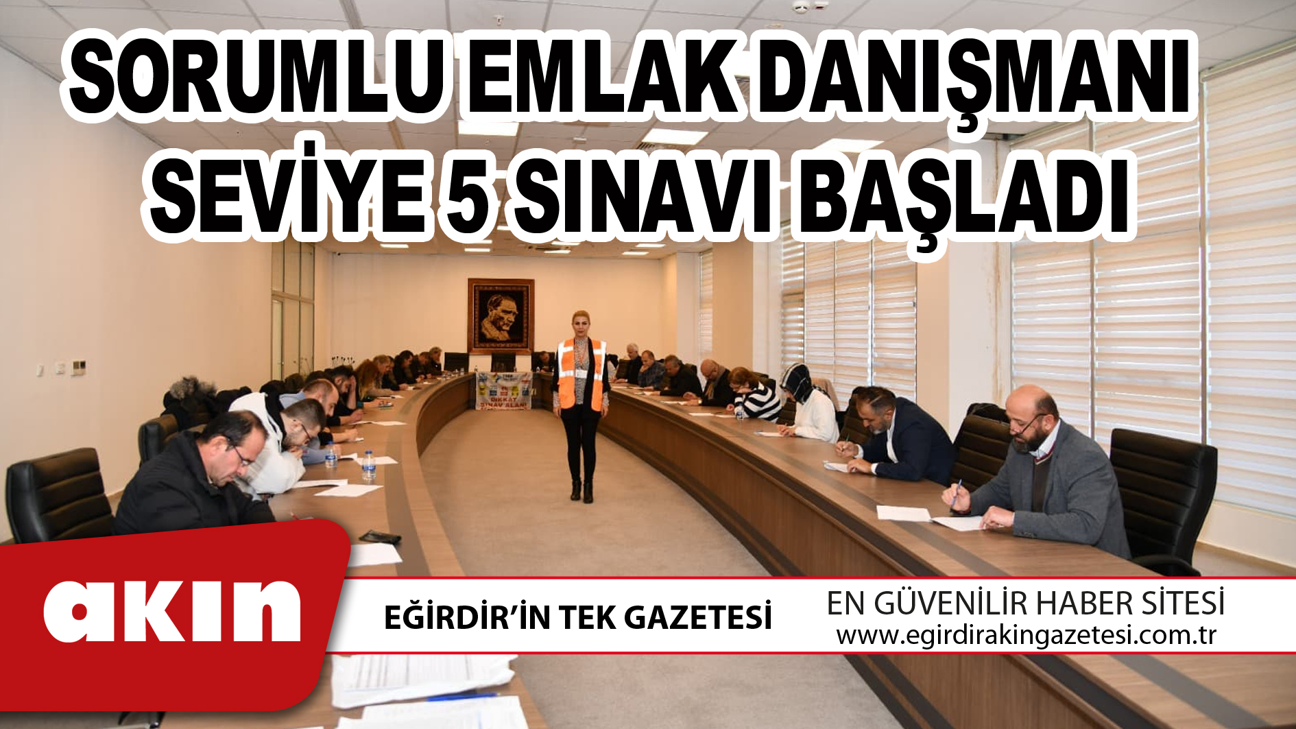 SORUMLU EMLAK DANIŞMANI SEVİYE 5 SINAVI BAŞLADI