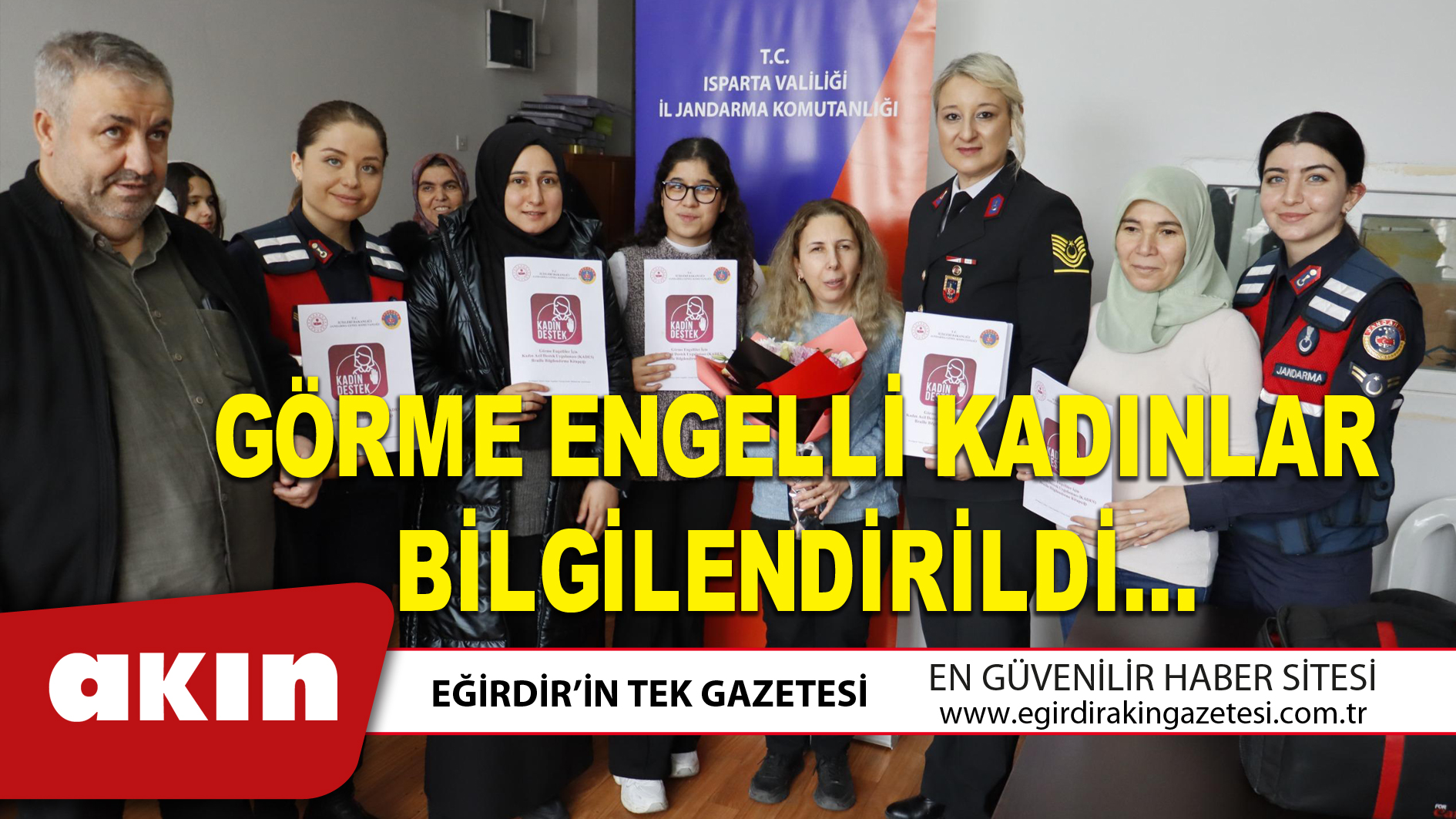 GÖRME ENGELLİ KADINLAR BİLGİLENDİRİLDİ…