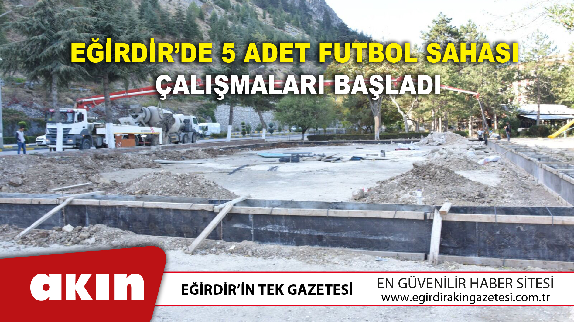 Eğirdir’de 5 Adet Futbol Sahası Çalışmaları Başladı