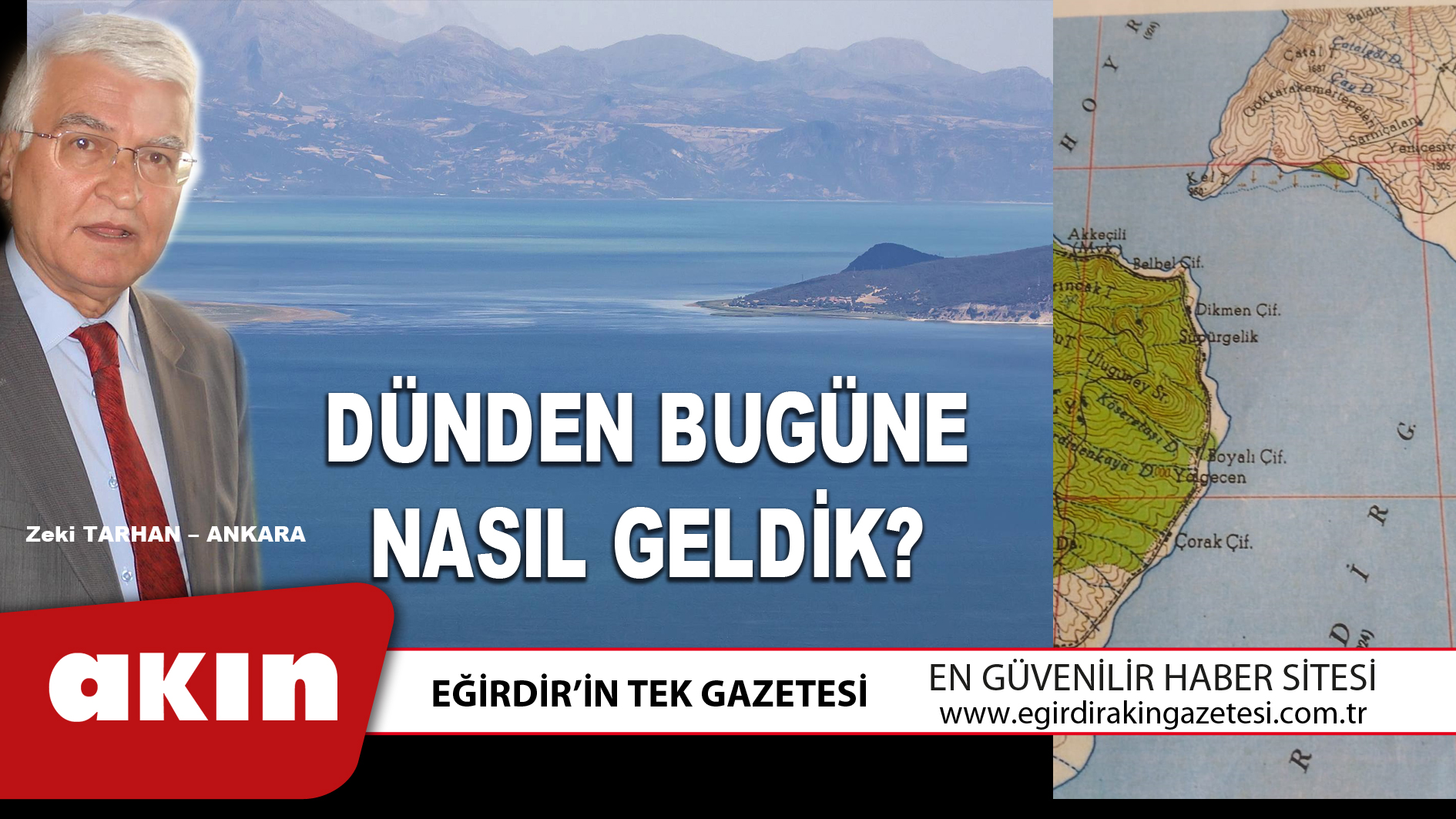 eğirdir haber,akın gazetesi,egirdir haberler,son dakika,DÜNDEN BUGÜNE NASIL GELDİK?