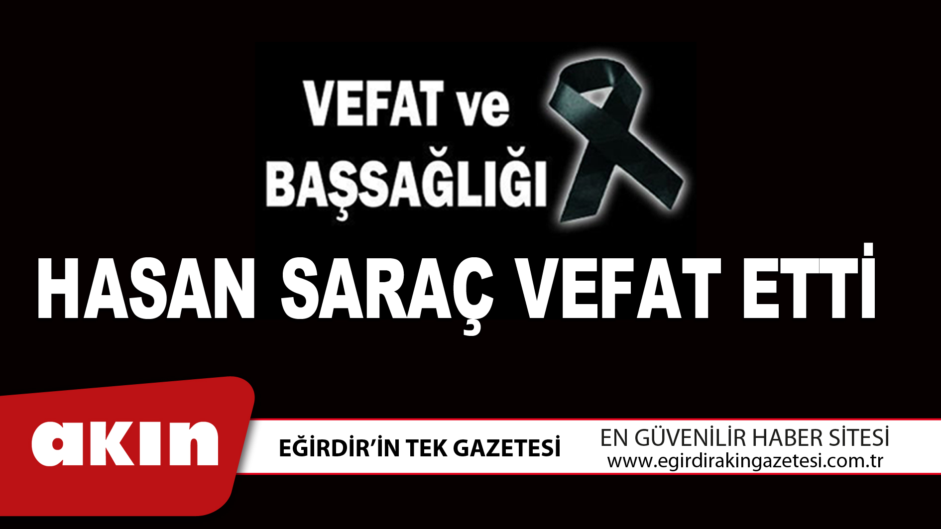 HASAN SARAÇ VEFAT ETTİ