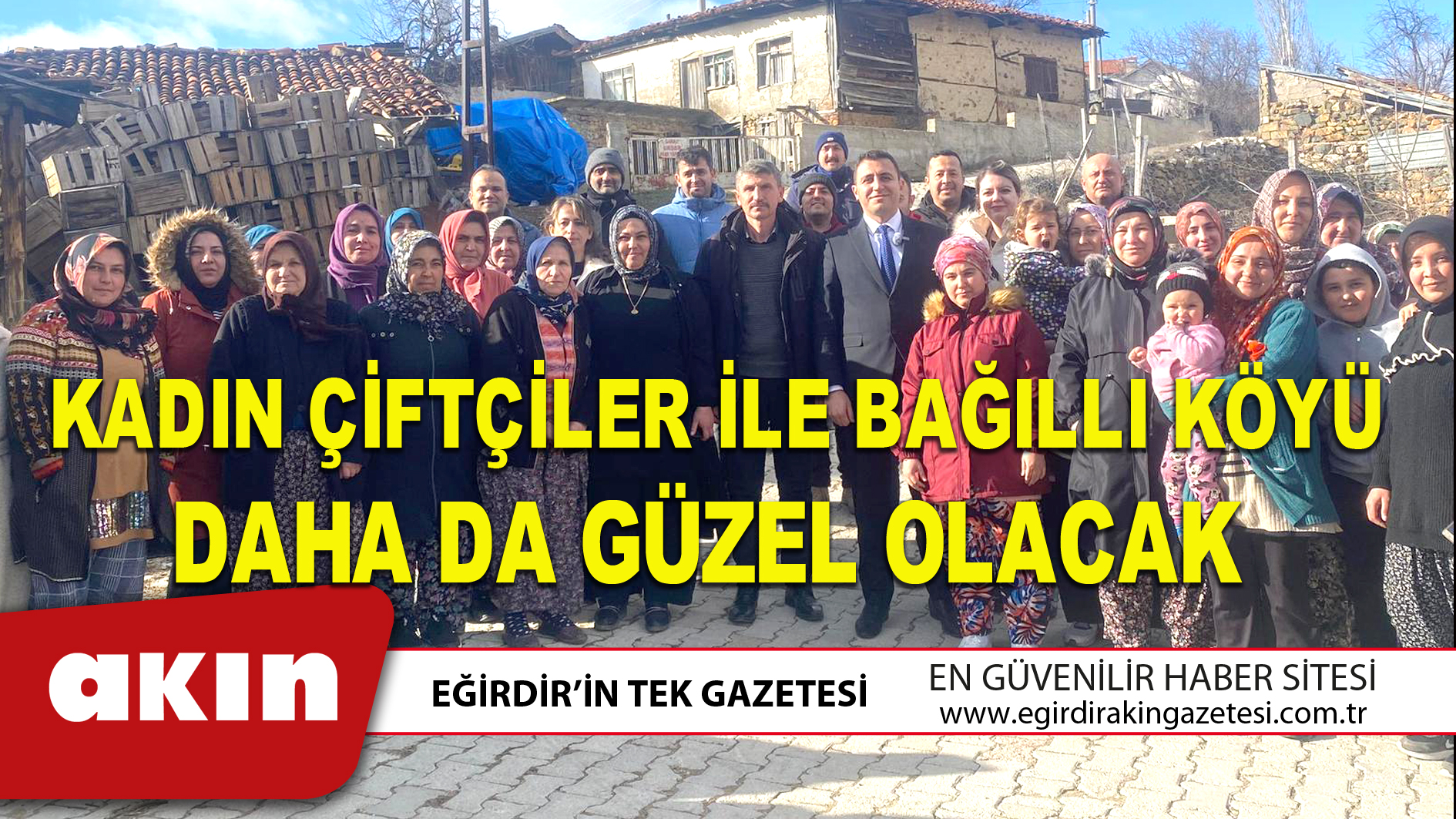 eğirdir haber,akın gazetesi,egirdir haberler,son dakika,KADIN ÇİFTÇİLER İLE BAĞILLI KÖYÜ DAHA DA GÜZEL OLACAK