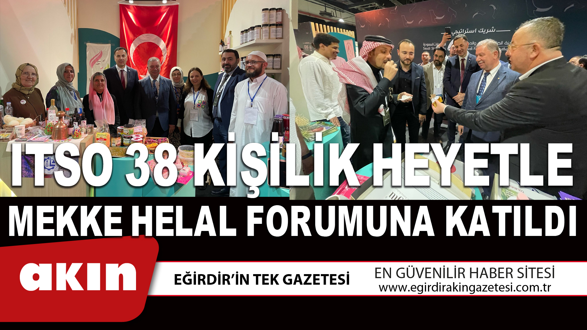 ITSO 38 KİŞİLİK HEYETLE MEKKE HELAL FORUMUNA KATILDI