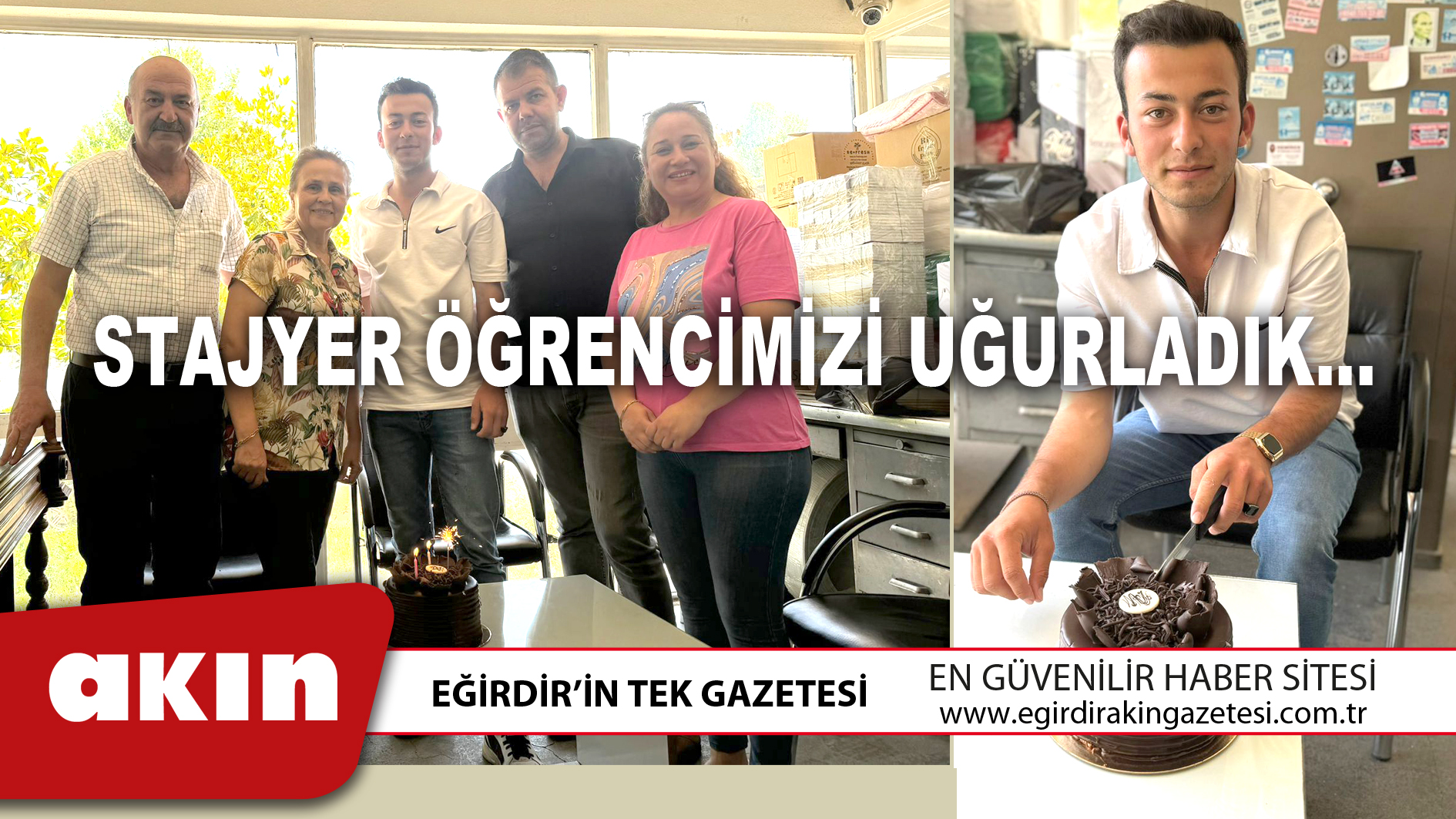 STAJYER ÖĞRENCİMİZİ UĞURLADIK…