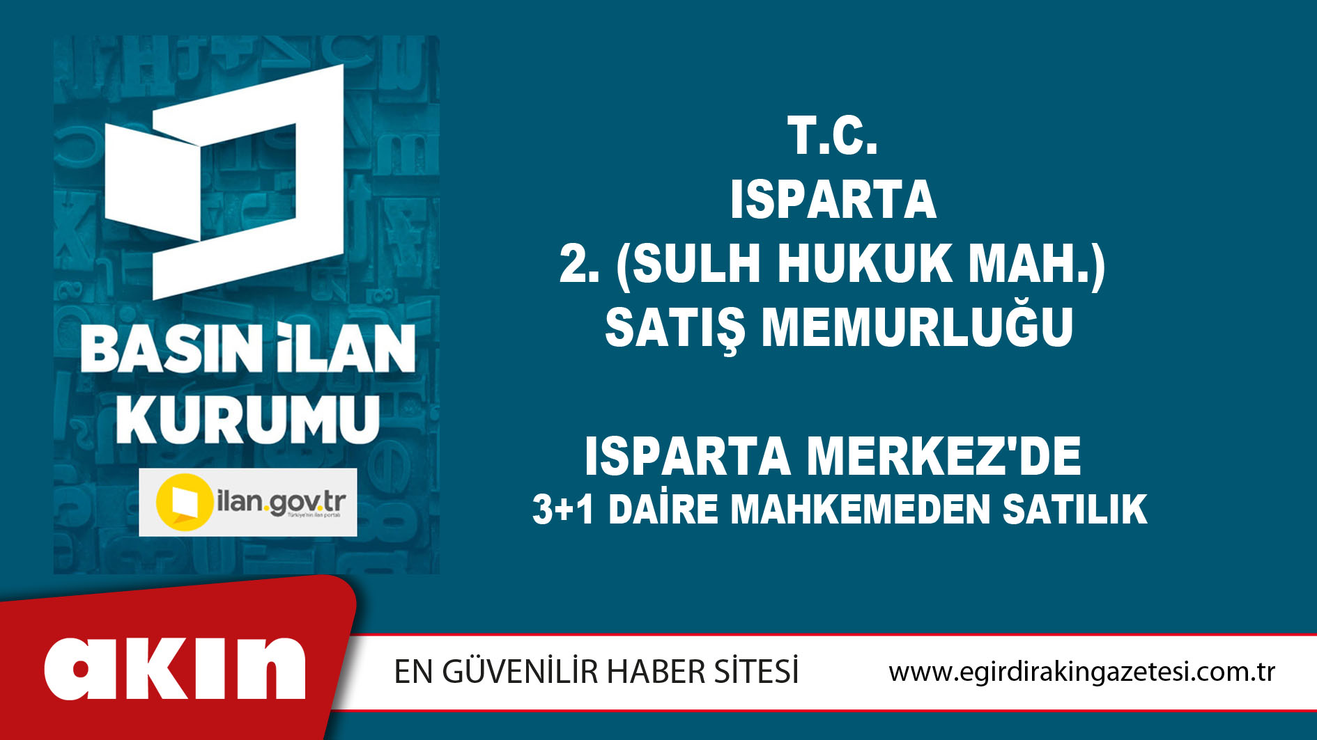 T.C. ISPARTA 2. (SULH HUKUK MAH.) SATIŞ MEMURLUĞU Isparta Merkez'de 3+1 Daire Mahkemeden Satılık