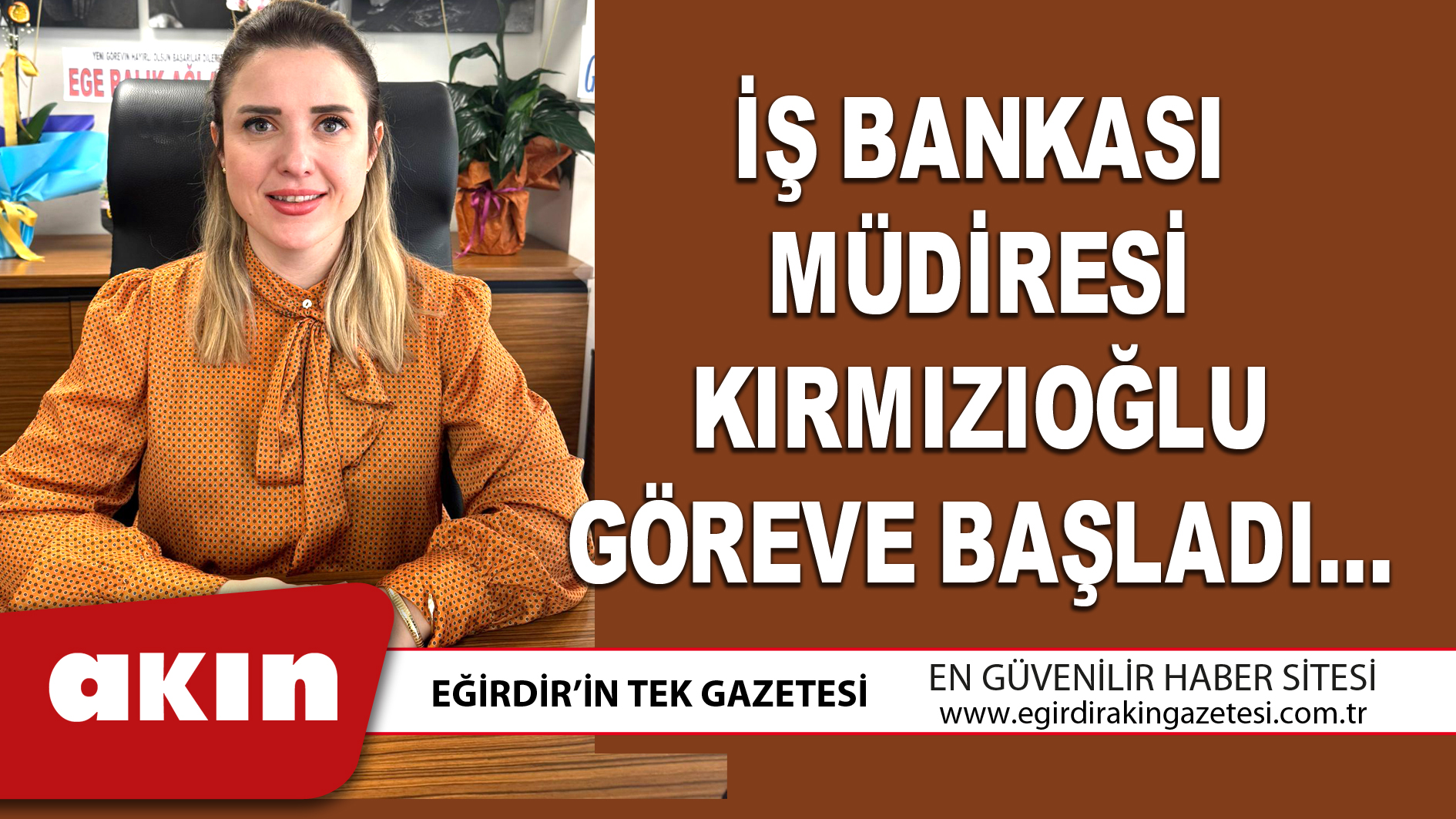 İŞ BANKASI MÜDİRESİ KIRMIZIOĞLU GÖREVE BAŞLADI…