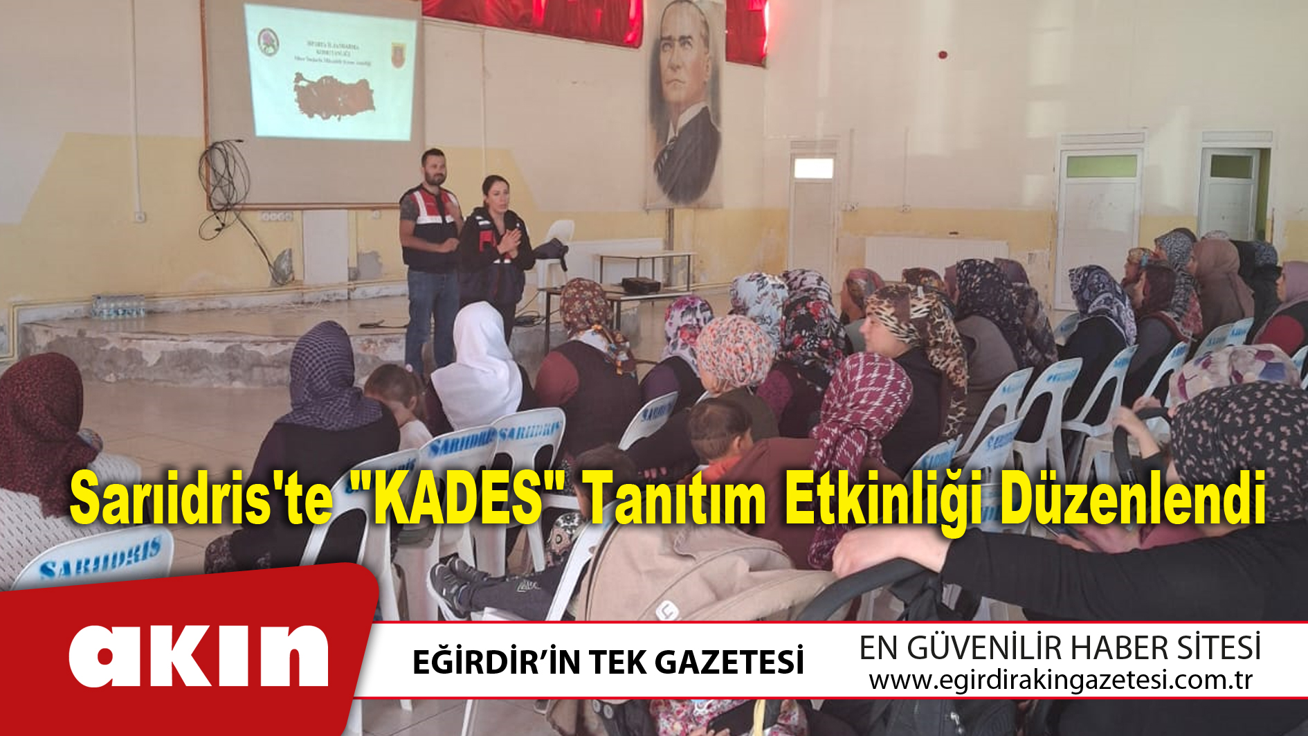 eğirdir haber,akın gazetesi,egirdir haberler,son dakika,Sarıidris'te "KADES" Tanıtım Etkinliği Düzenlendi